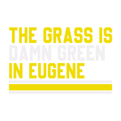 The Grass Is Damn Green In Eugene SVG11