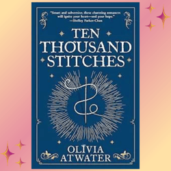 Ten Thousand Stitches (Regency Faerie Tales Book 2)