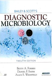 Bailey & Scott's Diagnostic Microbiology, 12e (Diagnostic Microbiology (Bailey & Scott's)) 12th