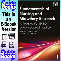 Fundamentals of Nursing and Midwifery Research: A Practical Guide for Evidence-based Practice By Lisa McKenna