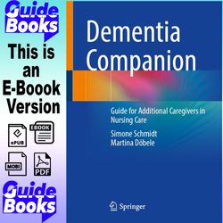 Dementia Companion: Guide for Additional Caregivers in Nursing Care By Simone Schmidt