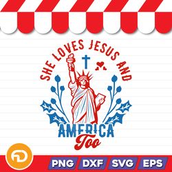 She Loves Jesus And America Too SVG, PNG, EPS, DXF Digital Download