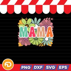 Mama Flower SVG, PNG, EPS, DXF Digital Download