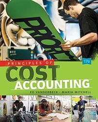 TestBank Principles of Cost Accounting 17th Edition Vanderbeck
