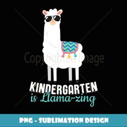 Kindergarten Is Llama-zing Teachers And Students - Decorative Sublimation PNG File
