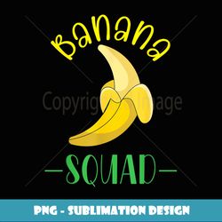 Banana Squad Funny Fruit Lover Summer Vacation Halloween Tee - Artistic Sublimation Digital File
