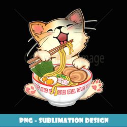 Kawaii Neko Ramen Cute Ramen Cat Japanese Noodle Funny Anime - PNG Transparent Digital Download File for Sublimation