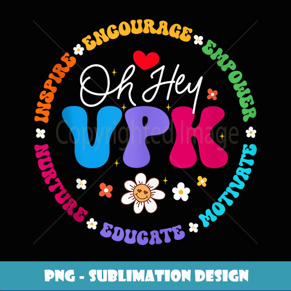 Oh Hey VPK Vibes First Day Of Back To School Appreciation - High-Resolution PNG Sublimation File