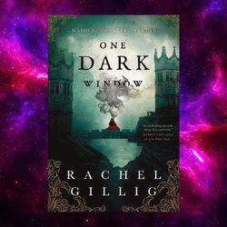 One Dark Window (The Shepherd King Book 1) by Rachel Gillig