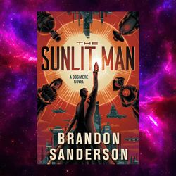 The Sunlit Man: A Cosmere Novel (Secret Projects) by Brandon Sanderson