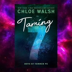 Taming 7 (Boys of Tommen, 5) by Chloe Walsh