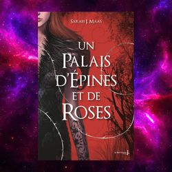 Un Palais d'epines et de roses T1 (French Edition) by Sarah j Maas