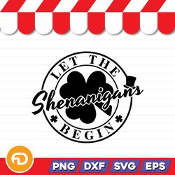 Let The Shenanigans Begin SVG, PNG, EPS, DXF Digital Download