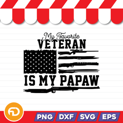 My Favorite Veteran Is My Papaw SVG, PNG, EPS, DXF Digital Download