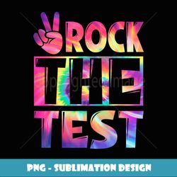 Peace Tie Dye Rock The Test Happy Testing Day Teacher Lover - Retro PNG Sublimation Digital Download
