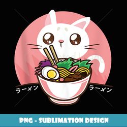 Kawaii Japanese Ramen Noodles Anime Cat Lover - Digital Sublimation Download File