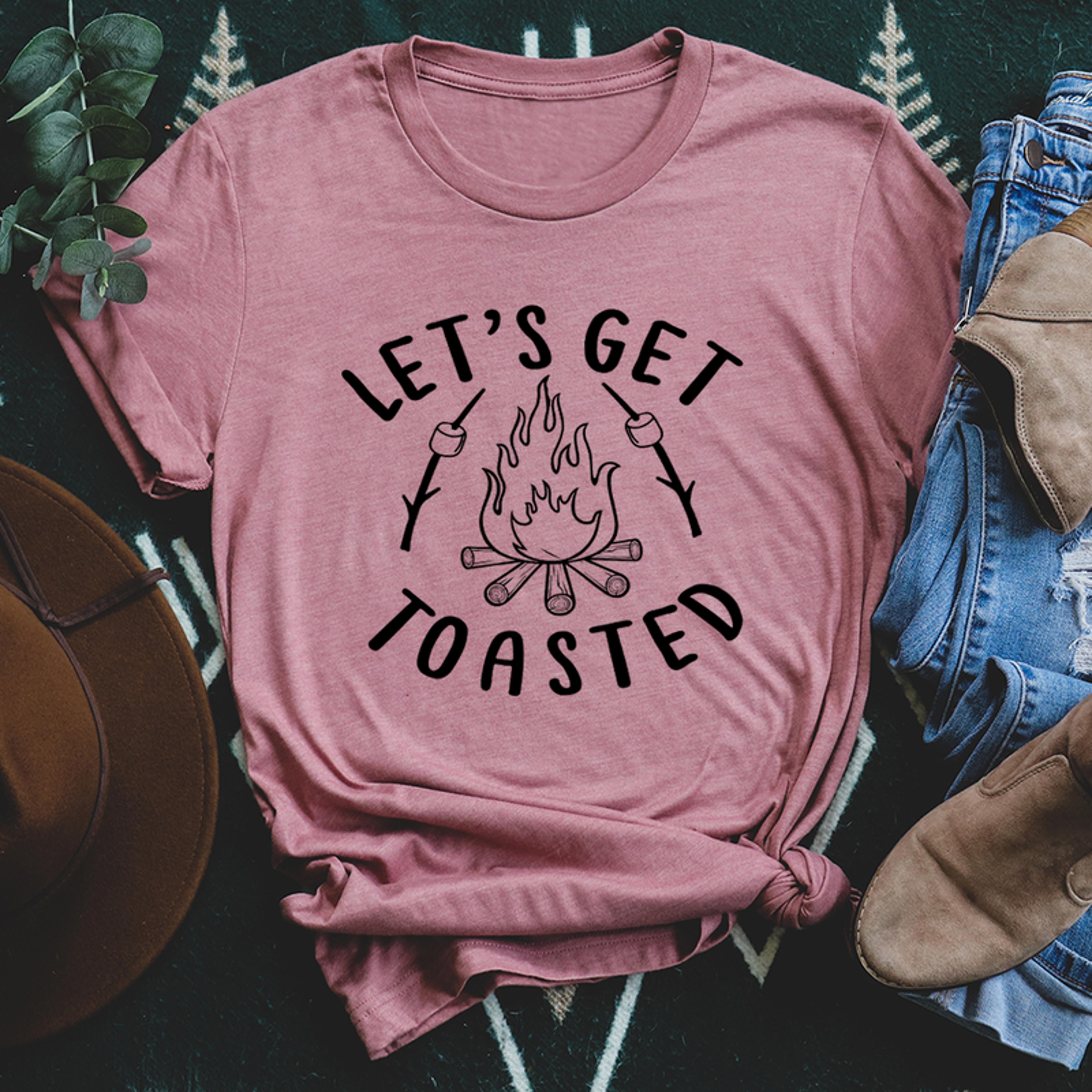 let's get toasted tee
