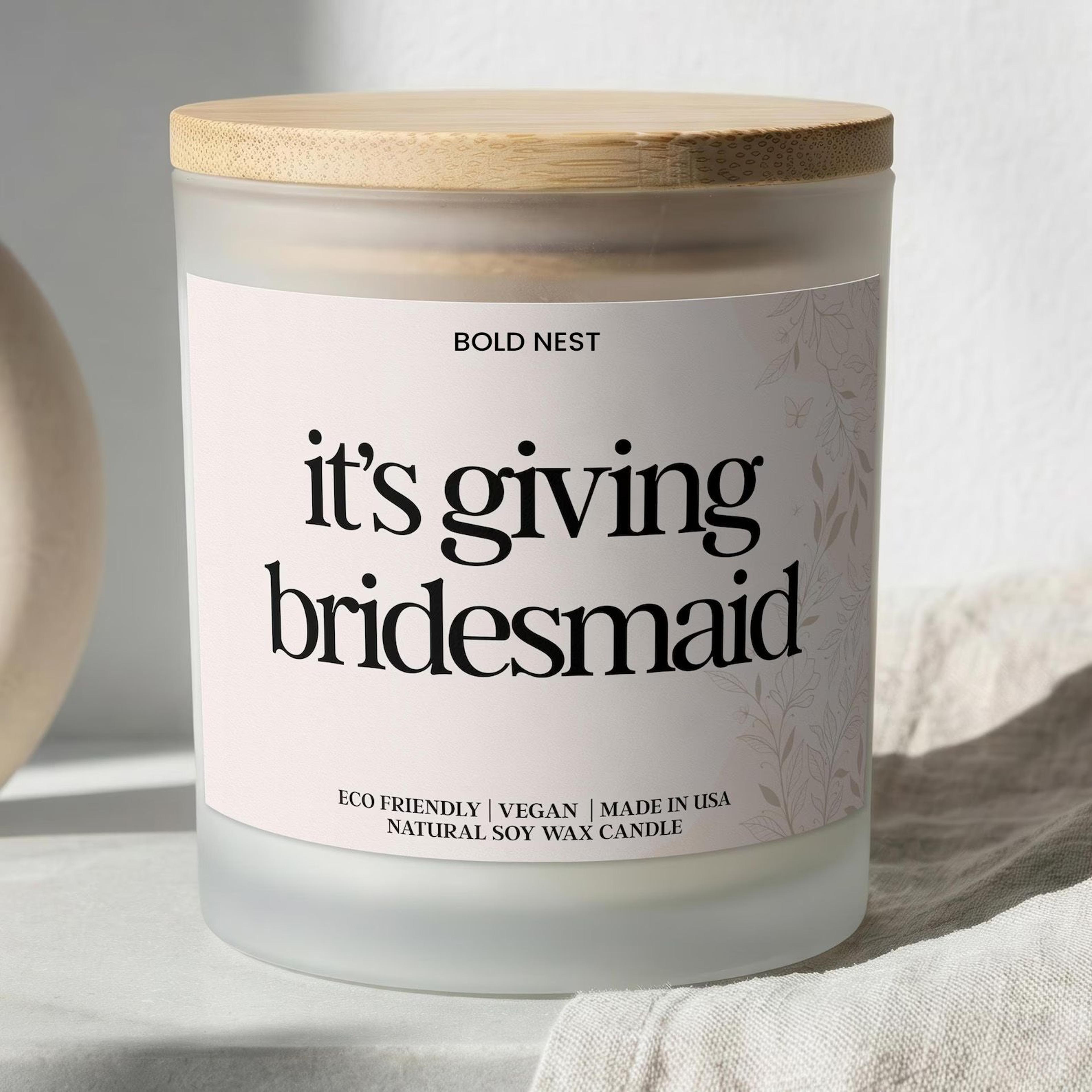 it's giving bridesmaid candle – personalized bridal party proposal candle, custom bridesmaid box gift