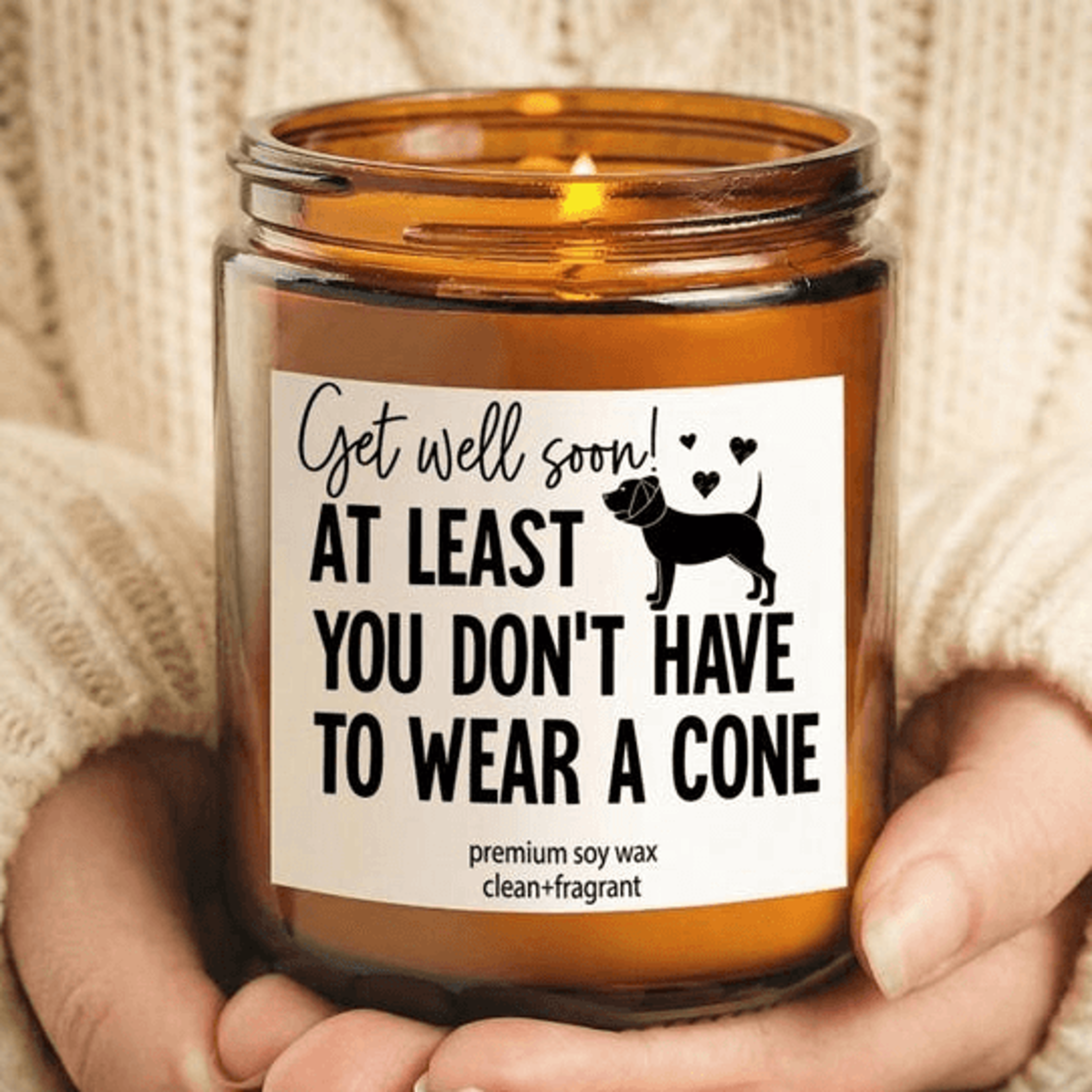funny get well soon candle, at least you don't have to wear a cone candle, recovery gift, feel better soon gift, 9 oz