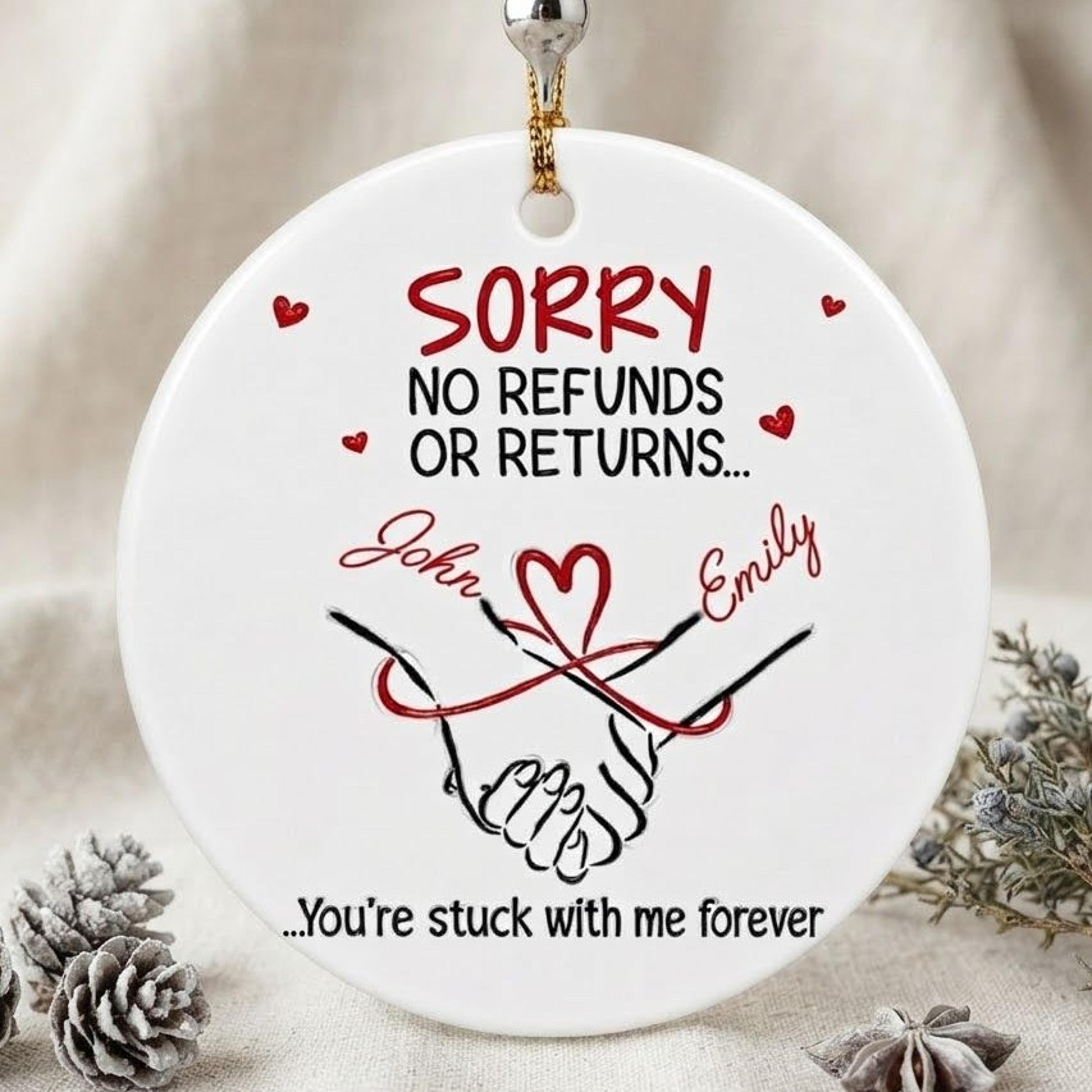 personalized funny couple christmas ornament, sorry no refunds or returns, you're stuck with me forever, custom names