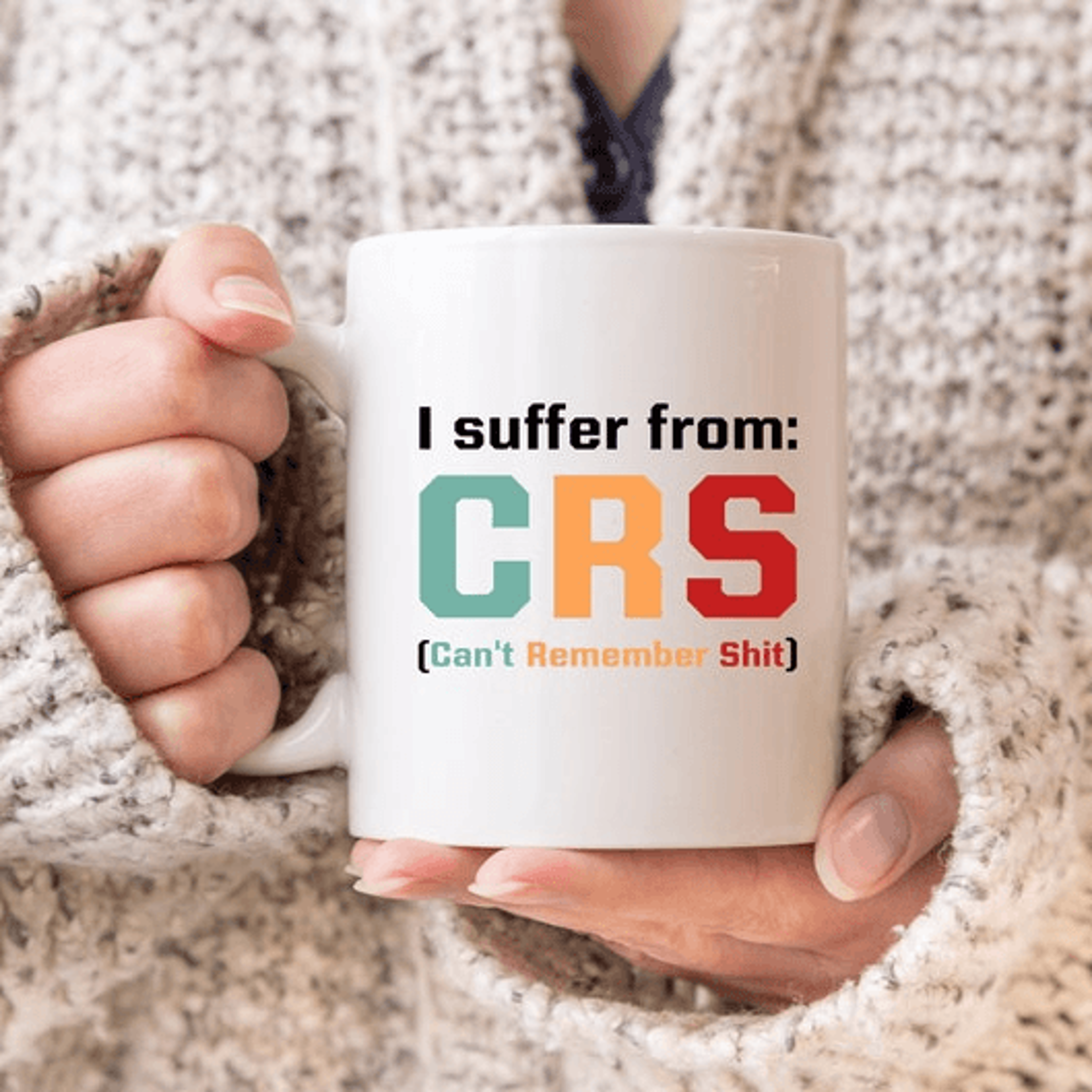 funny crs mug 15 oz mug, cant remember shit coffee mug, sarcastic memory loss mug for adults