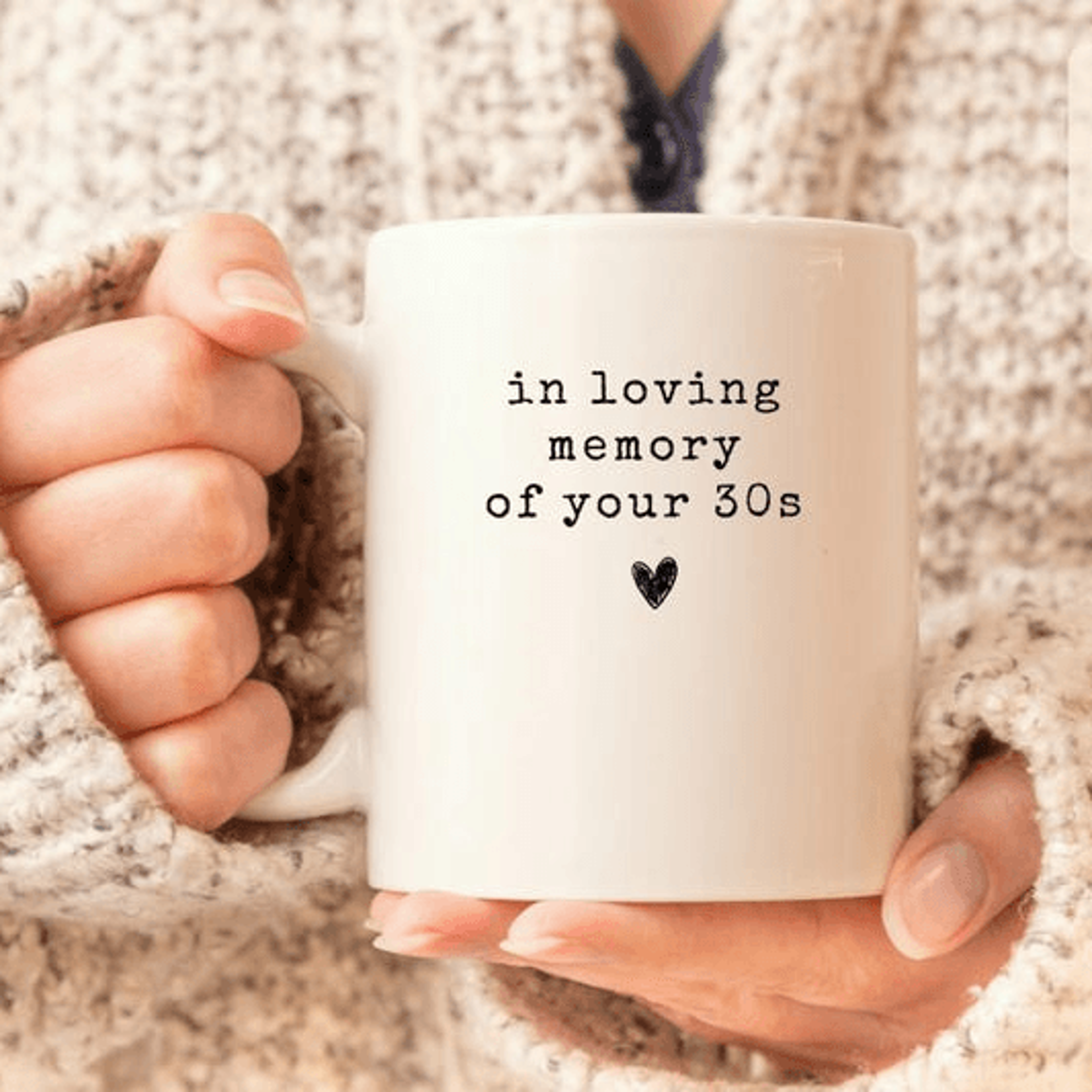 funny 40th birthday mug 15 oz mug, in loving memory of your 30s coffee mug, birthday gift for women