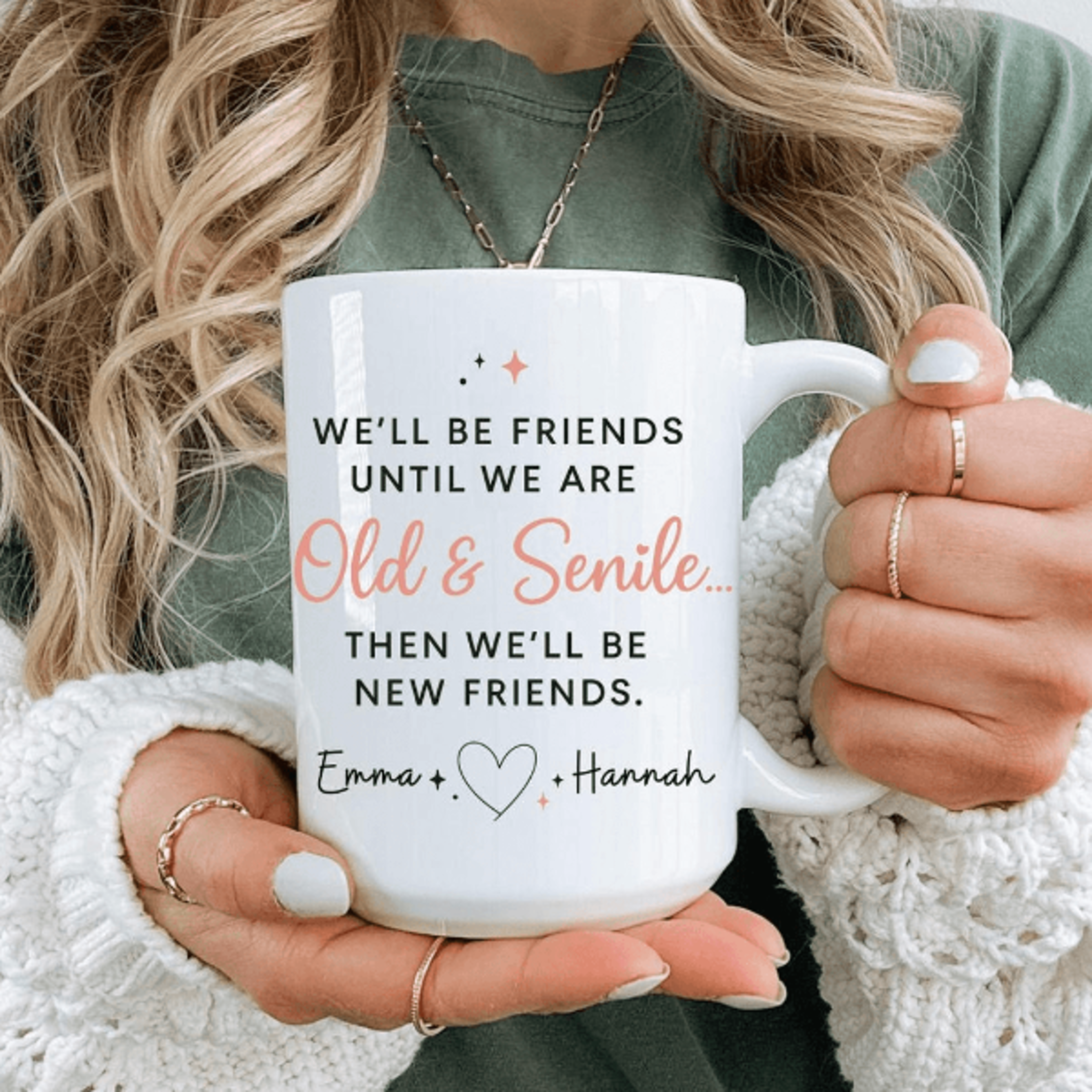 personalized we'll be friends until we are old and senile mug funny best friend gift with custom names