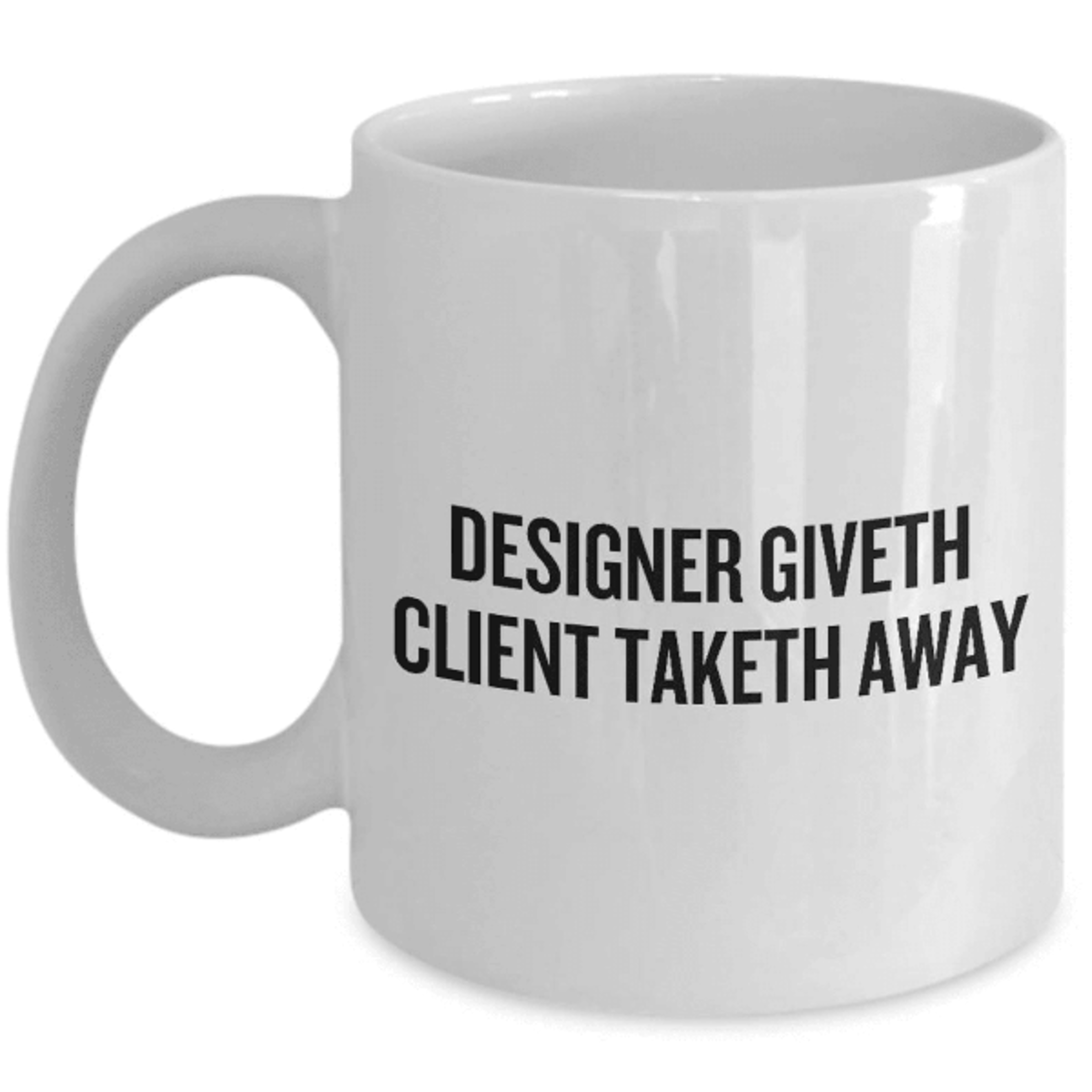 designer giveth client taketh away mug – funny graphic designer coffee gift