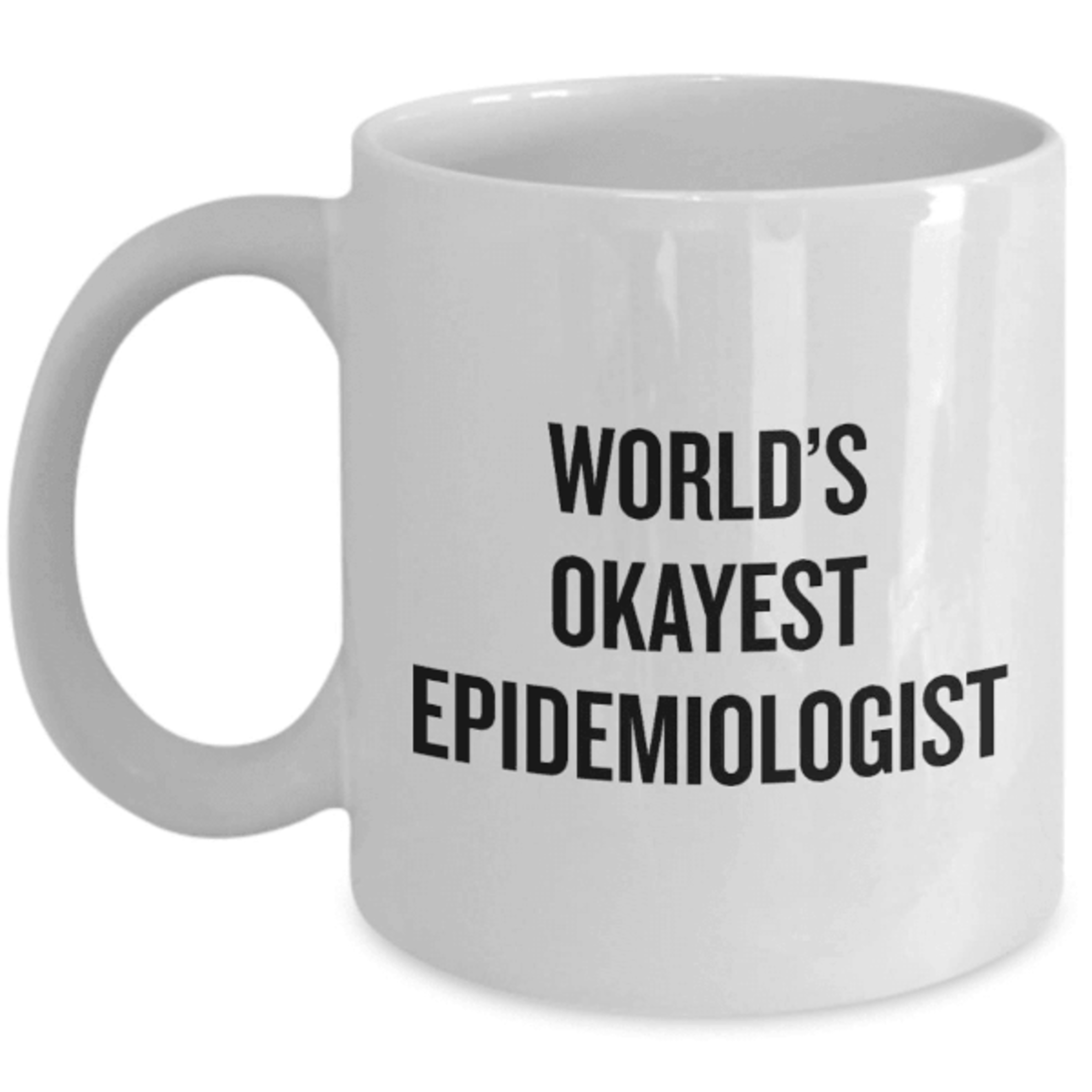 world's okayest epidemiologist mug – funny epidemiology coffee gift for public health professionals