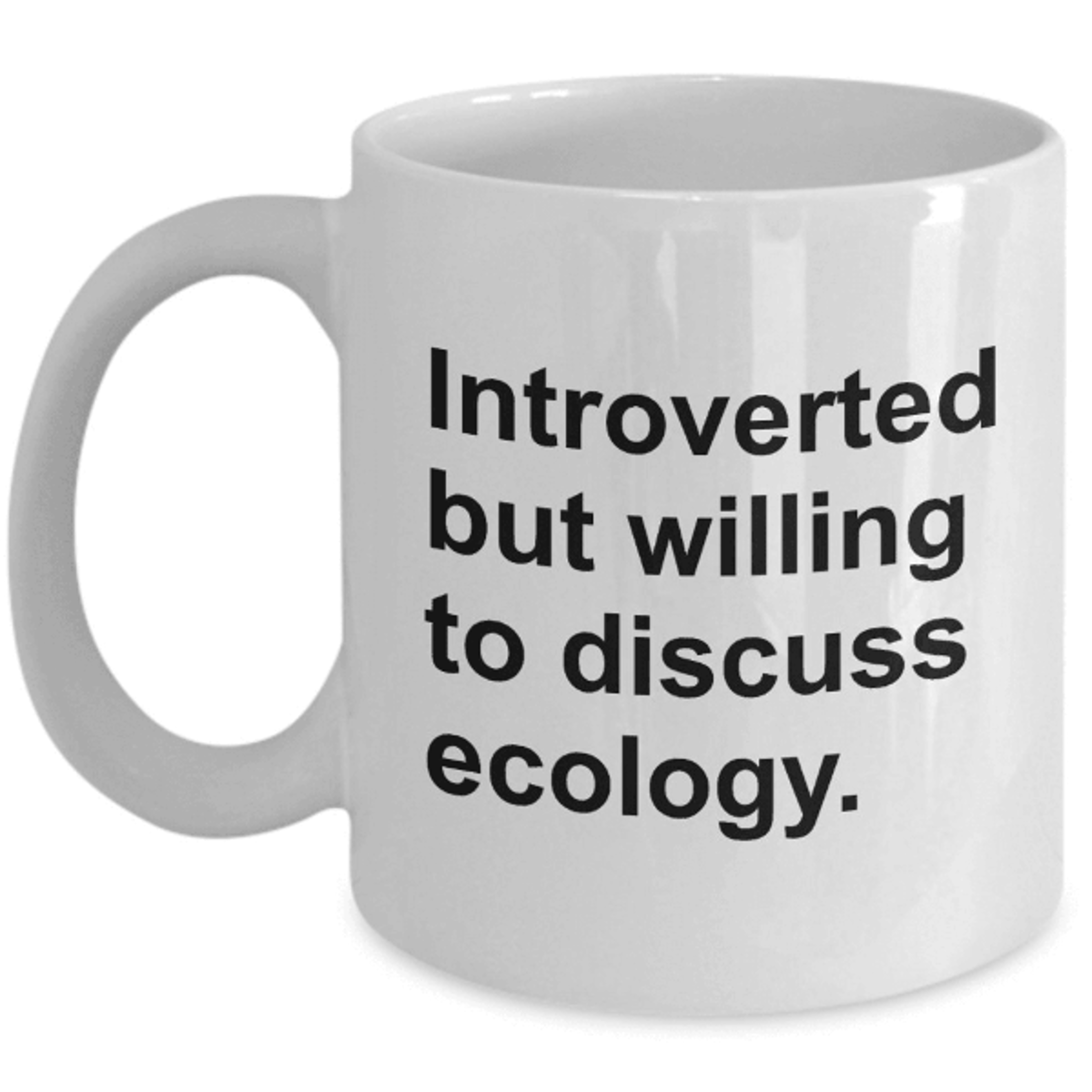 introverted but willing to discuss ecology mug – funny ecologist gift for nature lovers