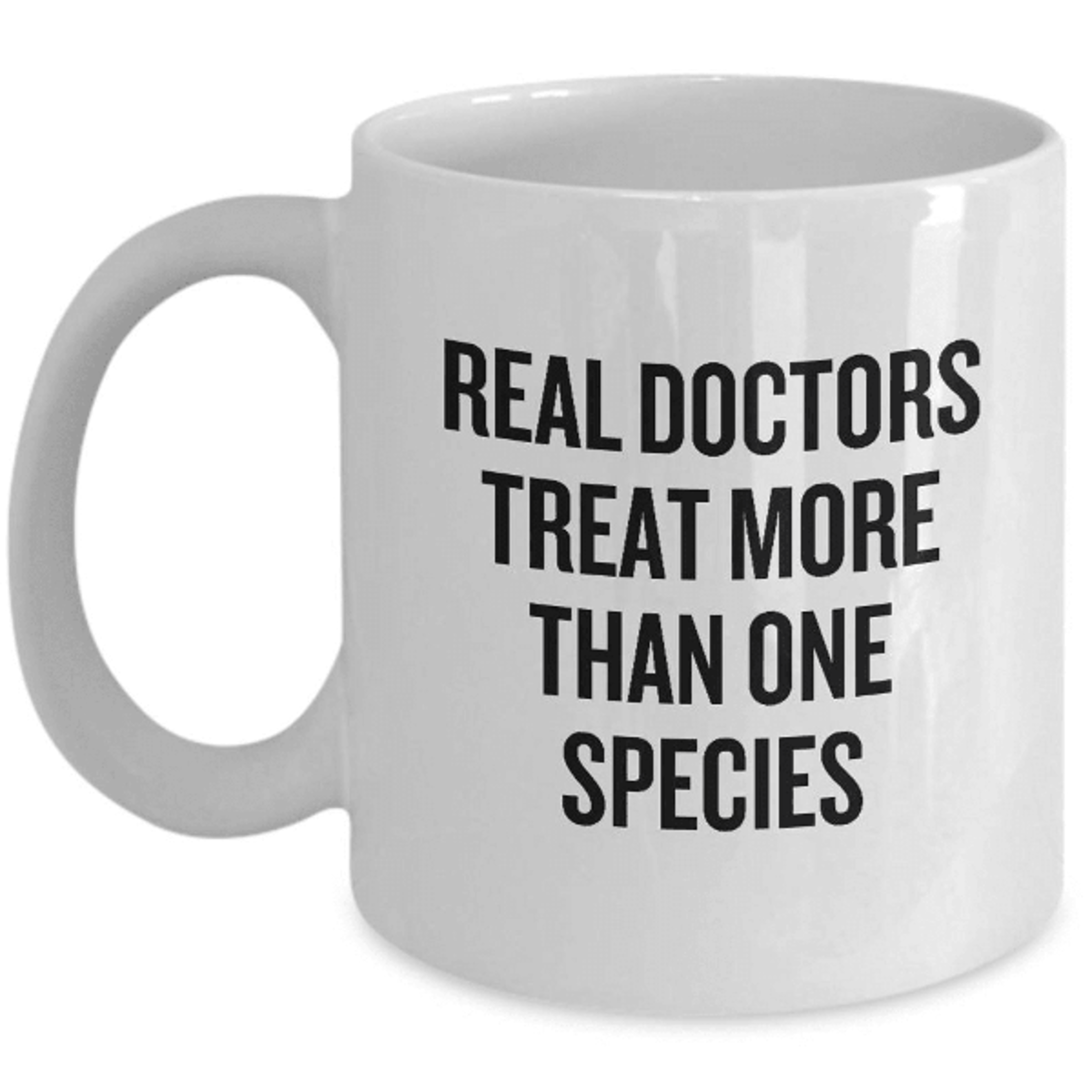 real doctors treat more than one species mug – funny veterinarian coffee gift