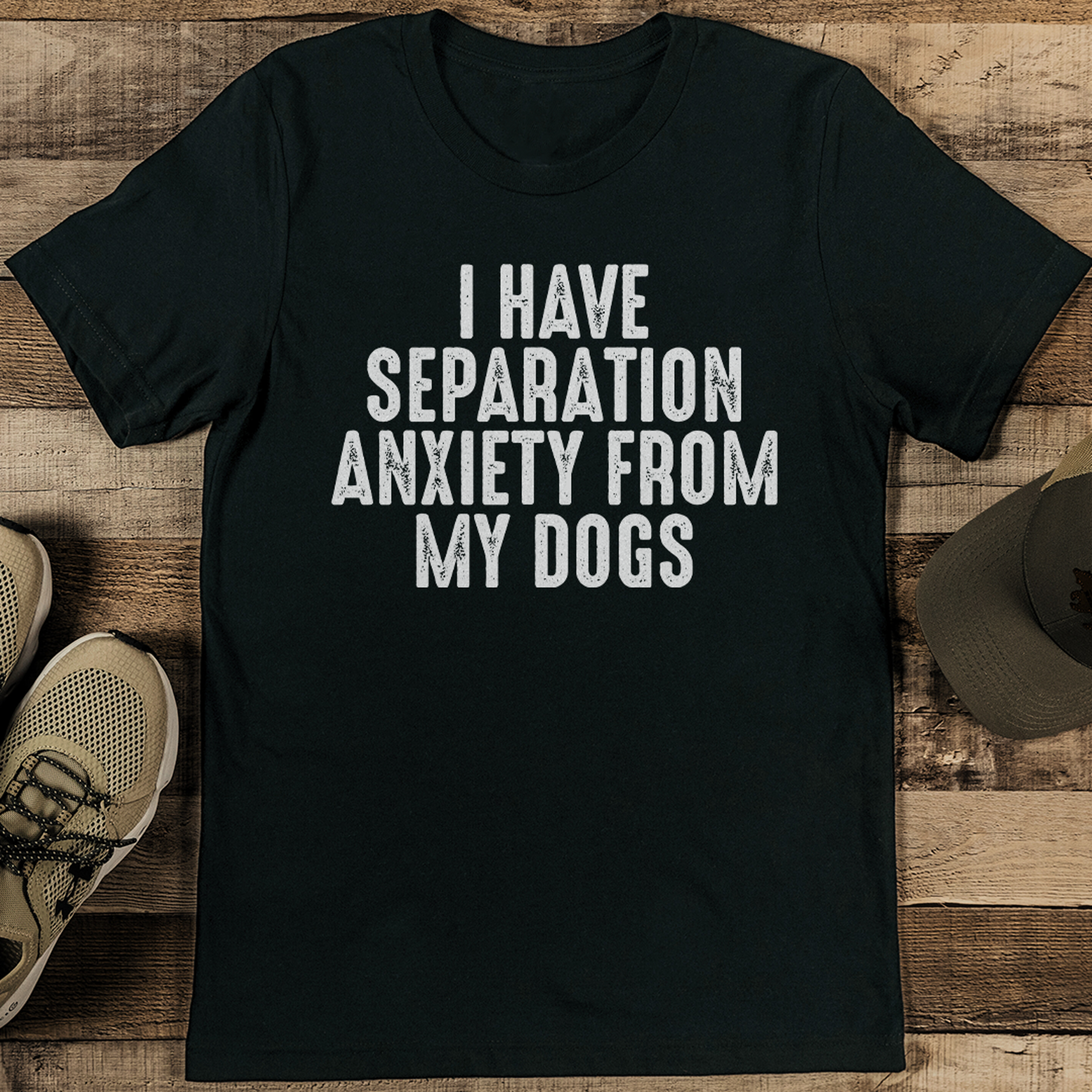 i have separation anxiety from my dogs tee