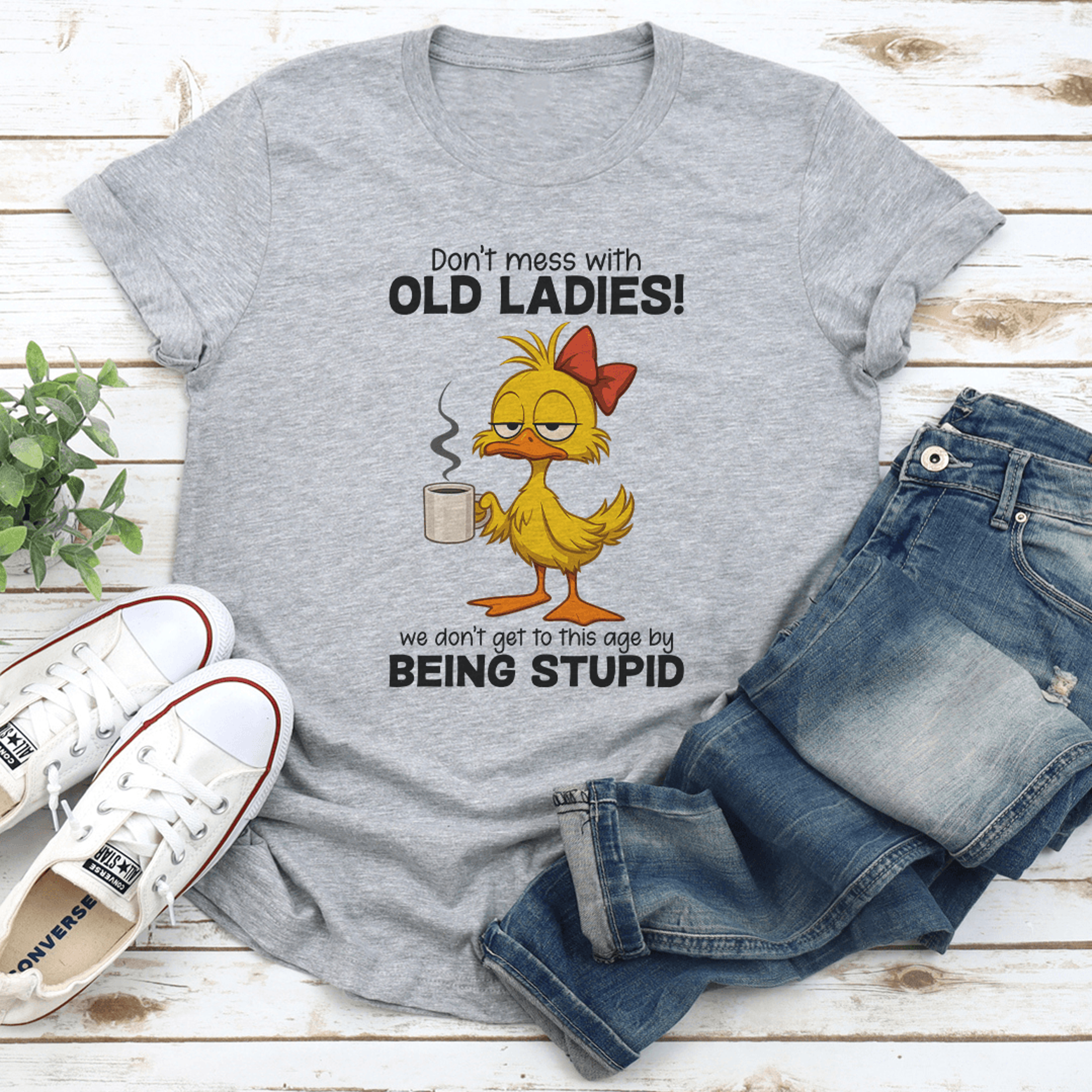 don't mess with old ladies tee