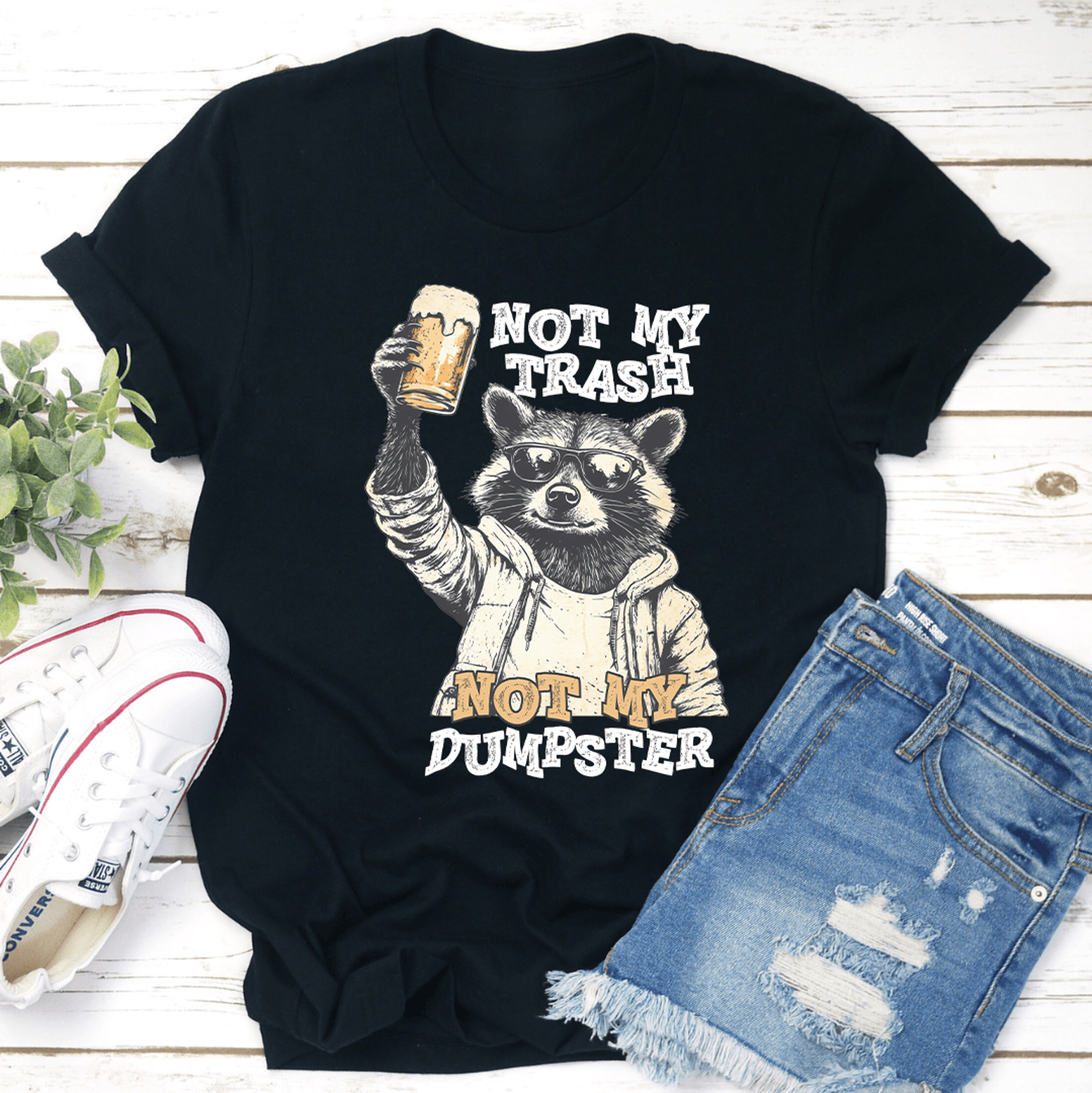 Not My Trash Not My Dumpster Tee 1