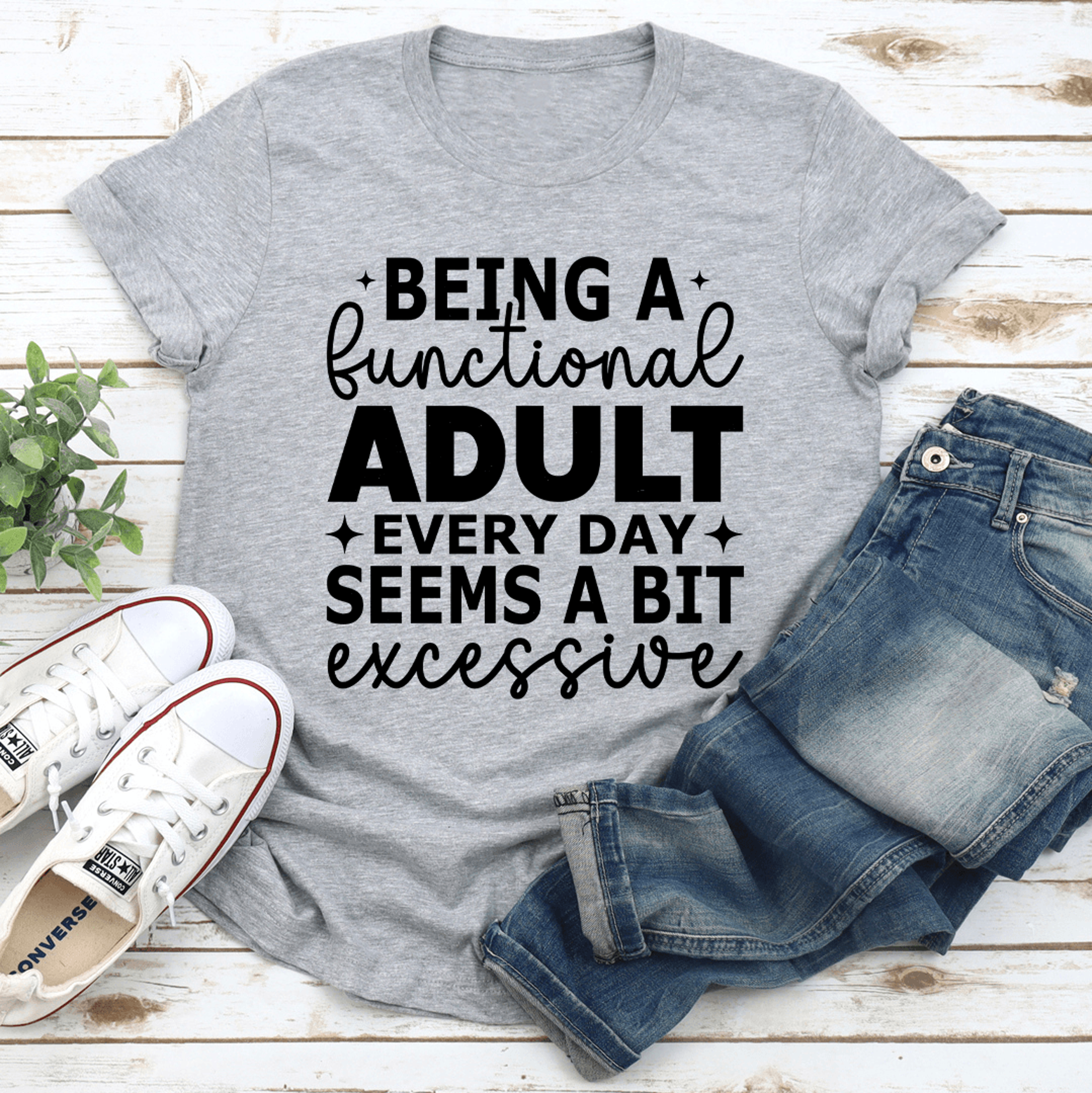 being a functional adult every day seems tee