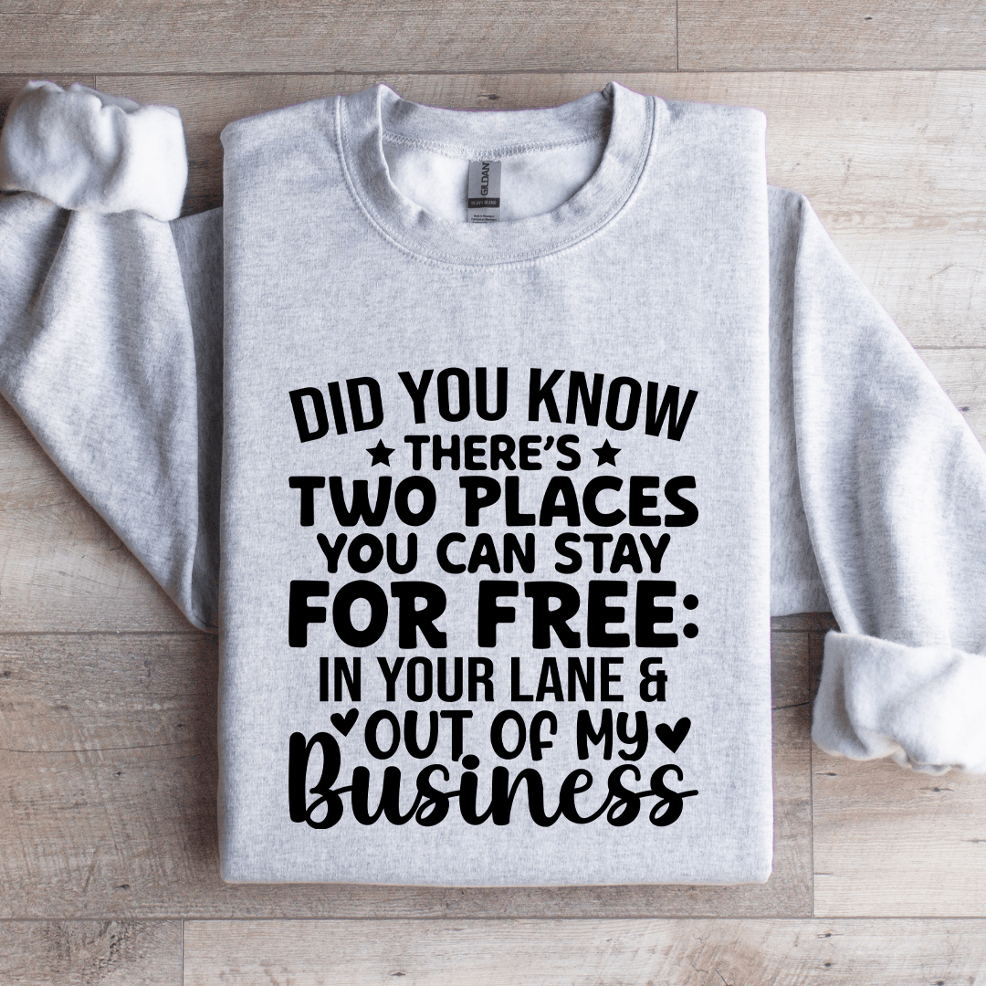 Did You Know Theres Two Places You Can Stay For Free Sweatshirt 2