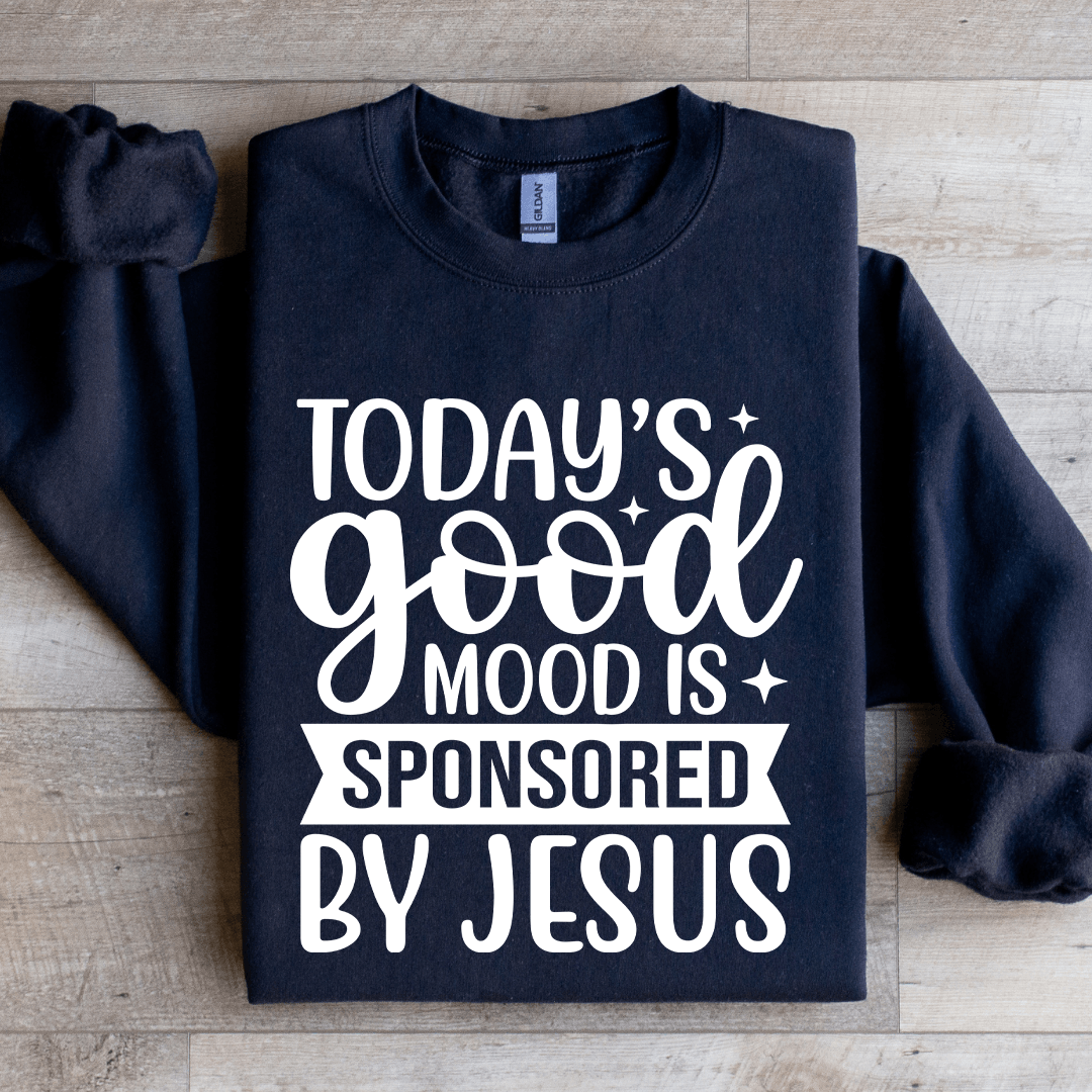 today's good mood is sponsored by jesus sweatshirt
