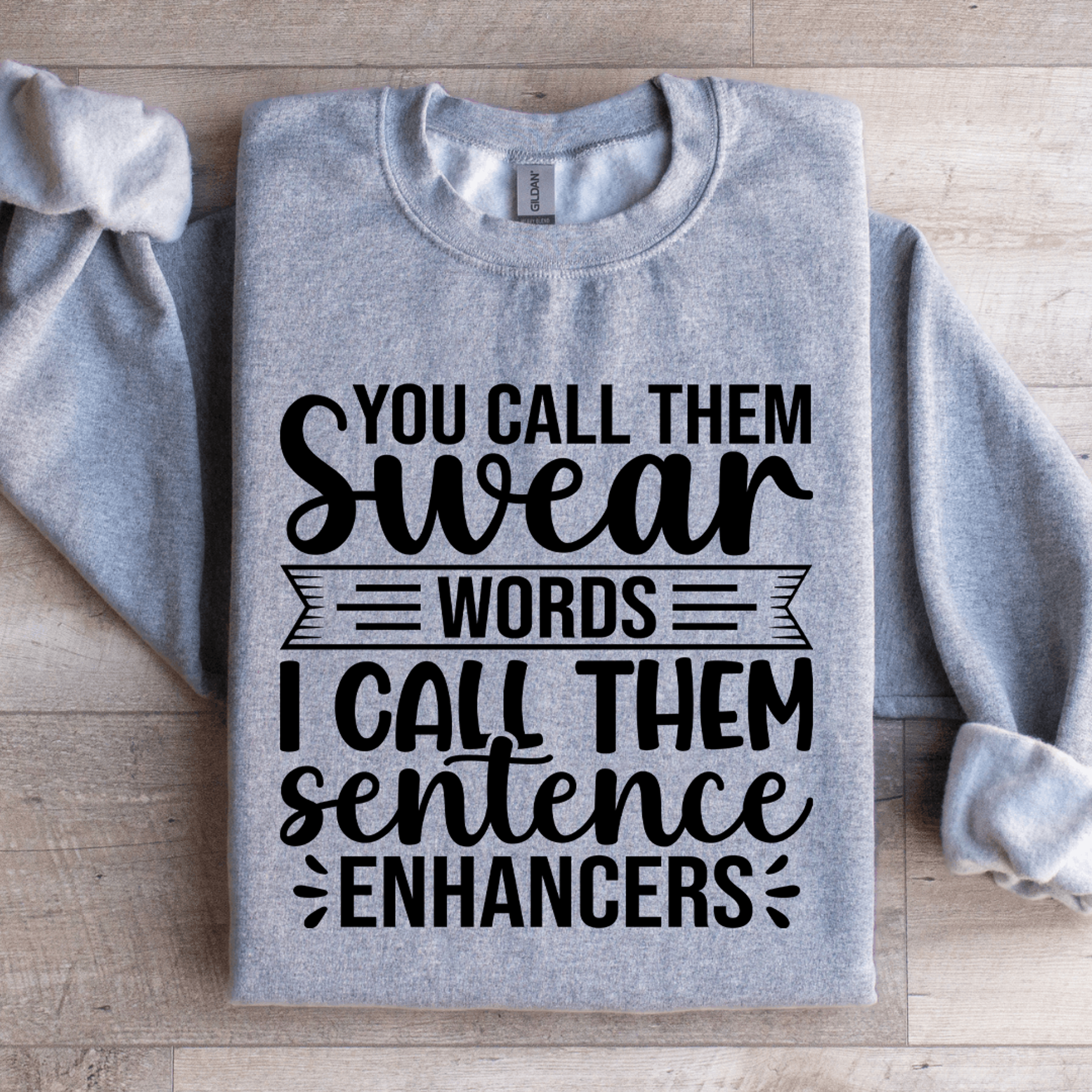 You Call Them Swear Words Sweatshirt 0