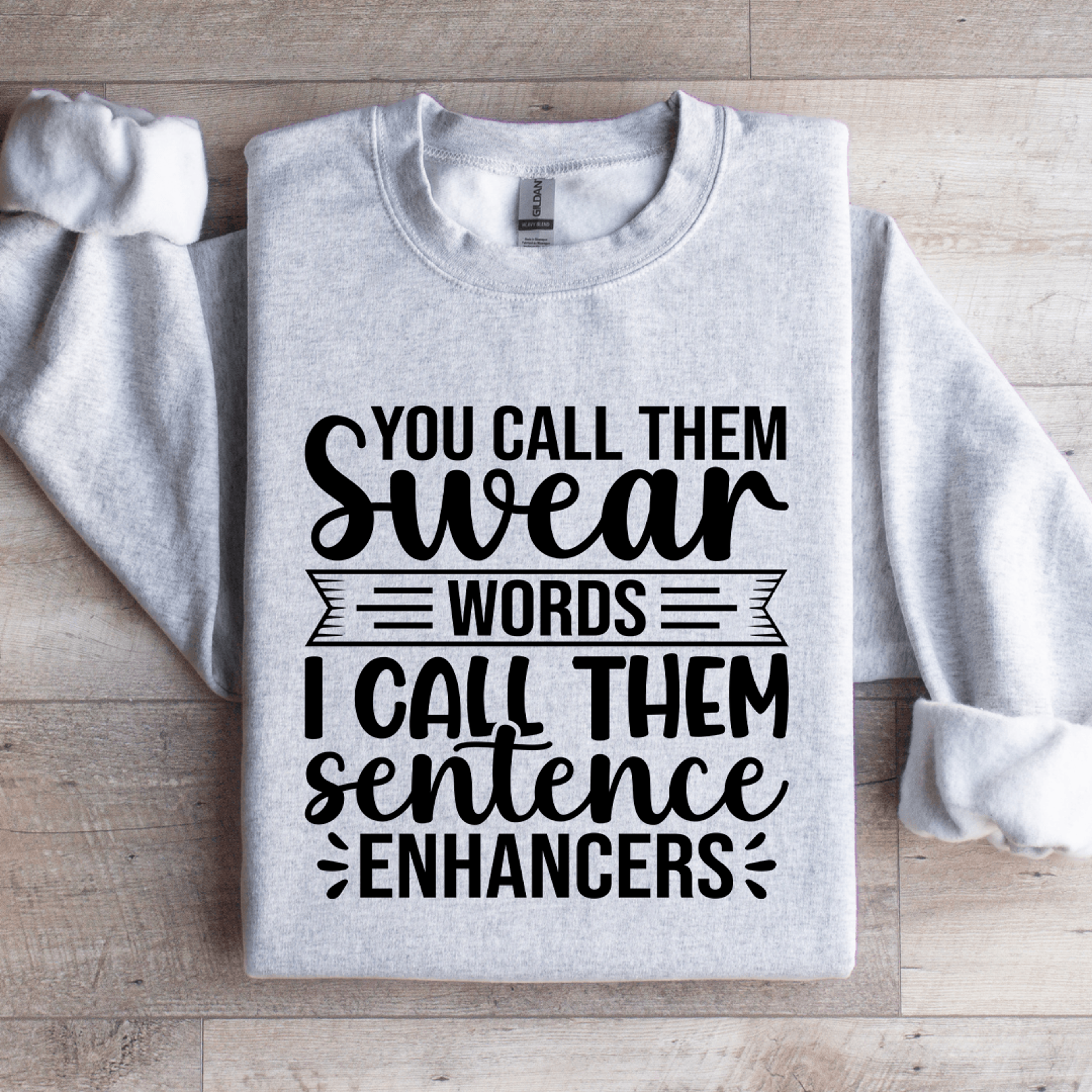 You Call Them Swear Words Sweatshirt 3