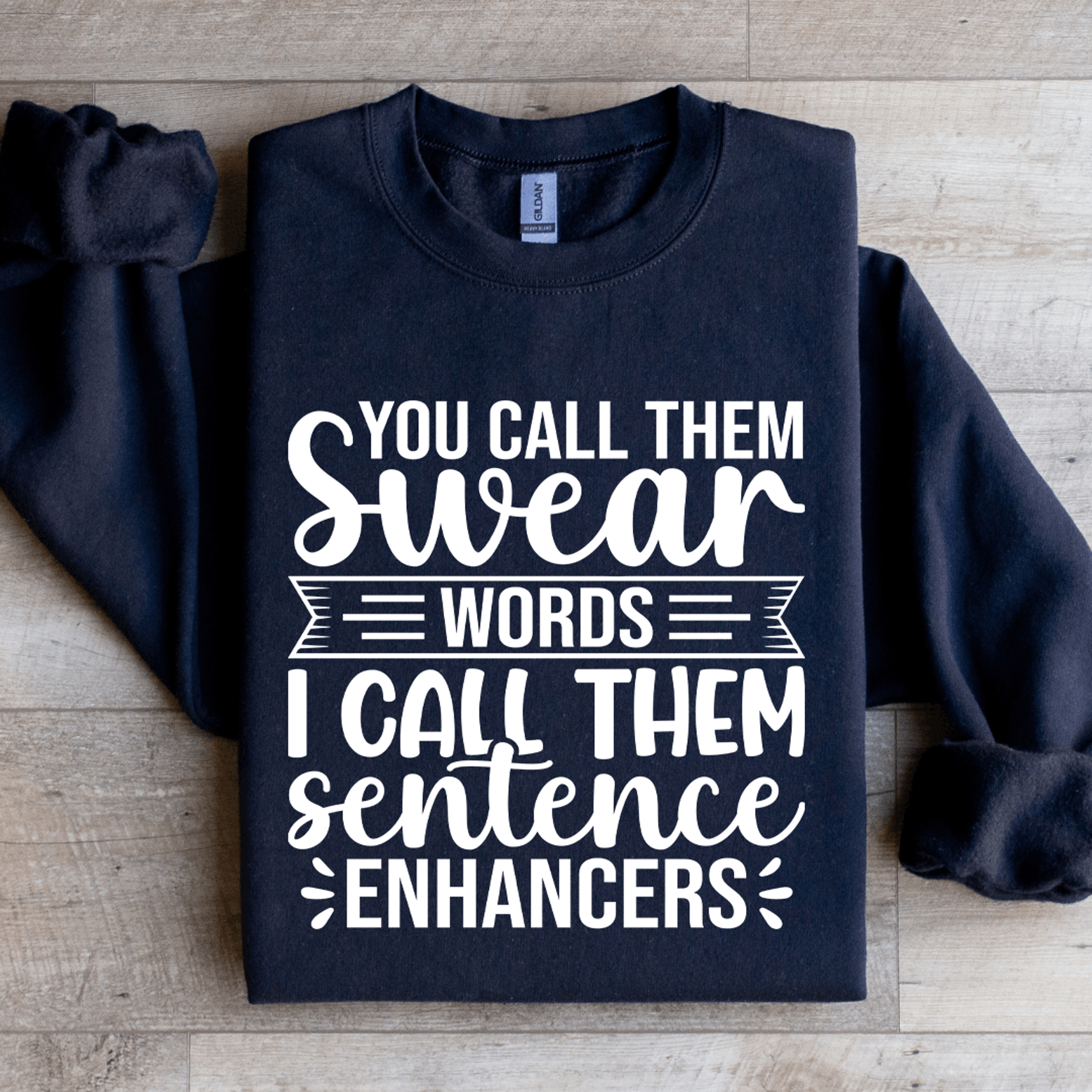 You Call Them Swear Words Sweatshirt 4