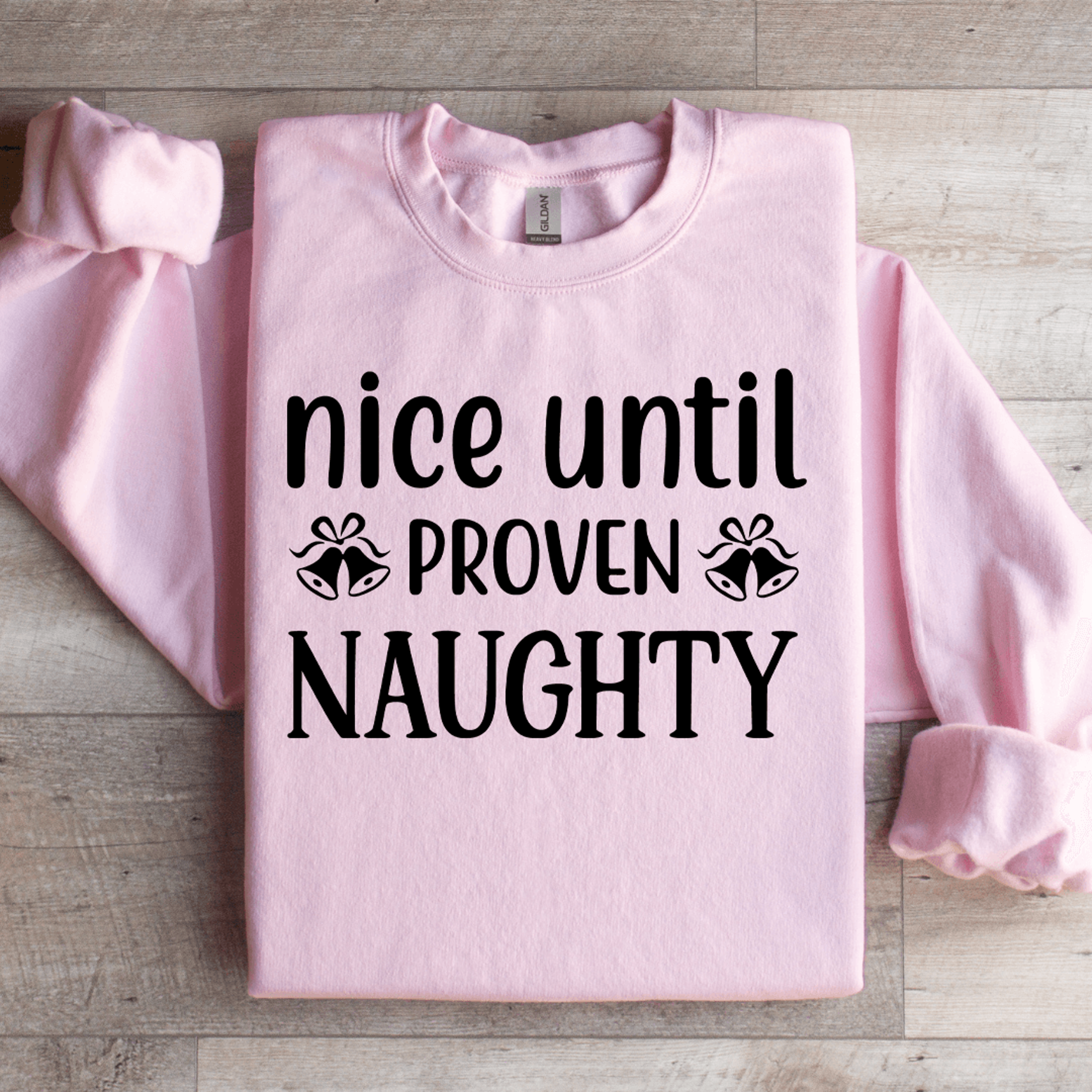Nice Until Proven Naughty Sweatshirt 1