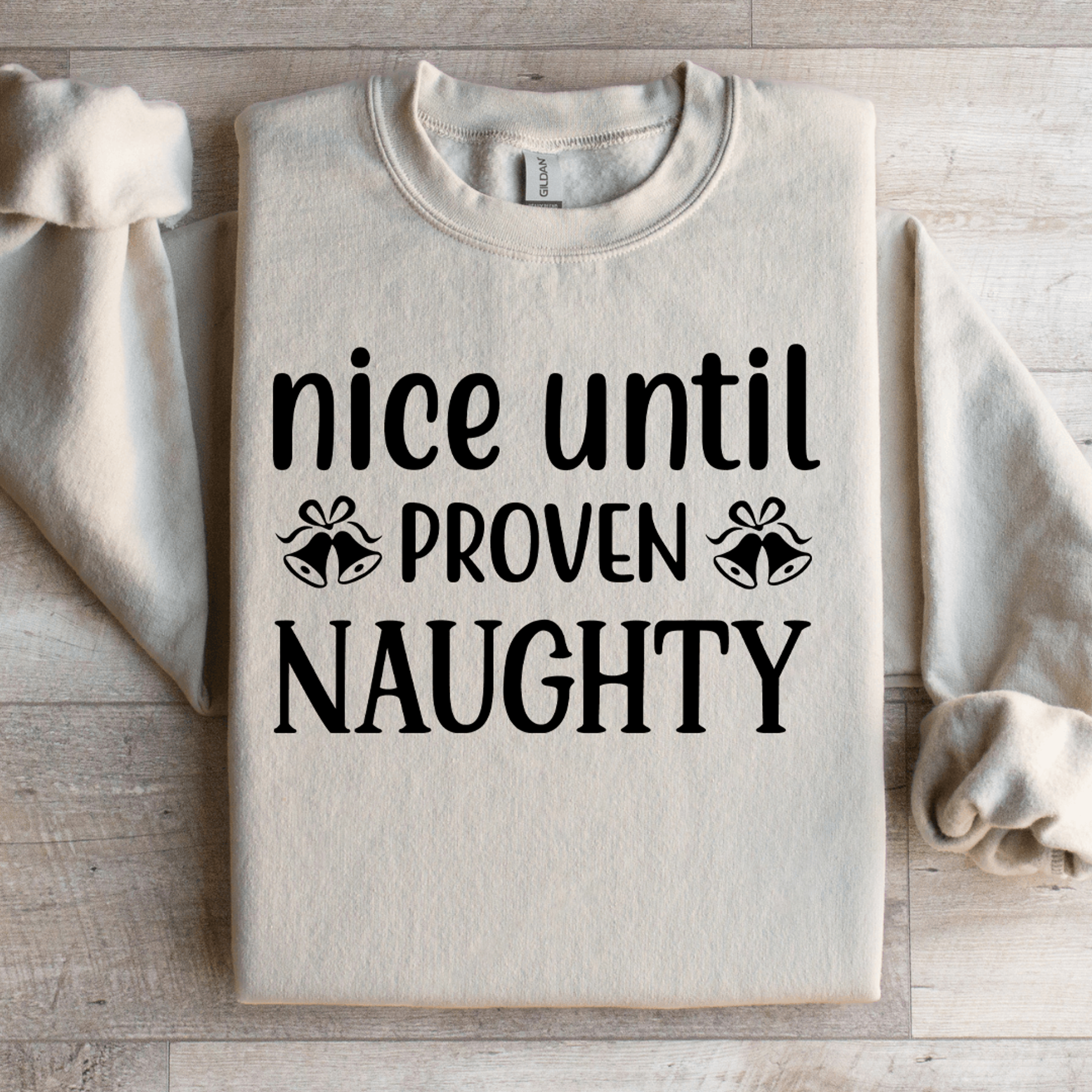 Nice Until Proven Naughty Sweatshirt 2