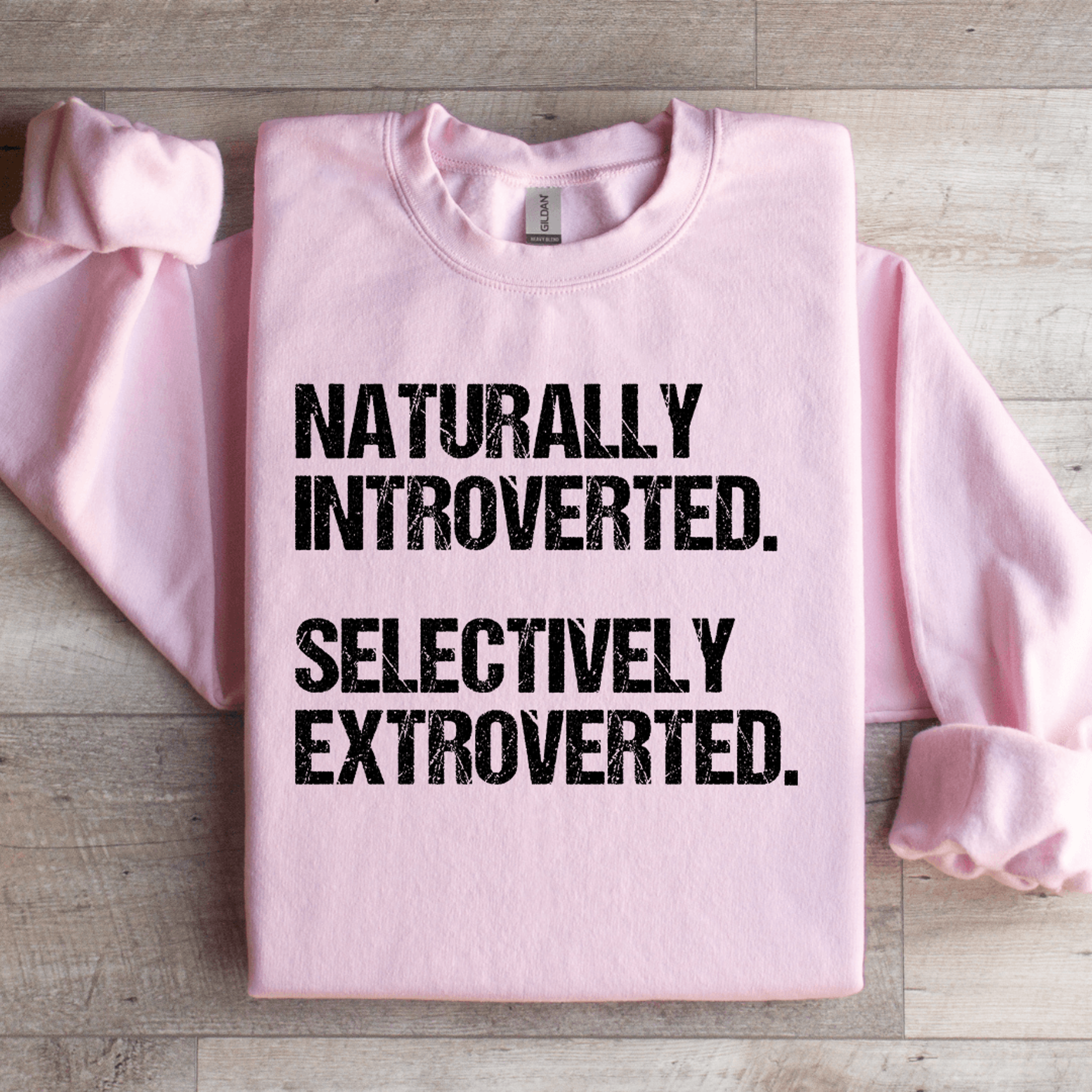 naturally introverted selectively extroverted sweatshirt