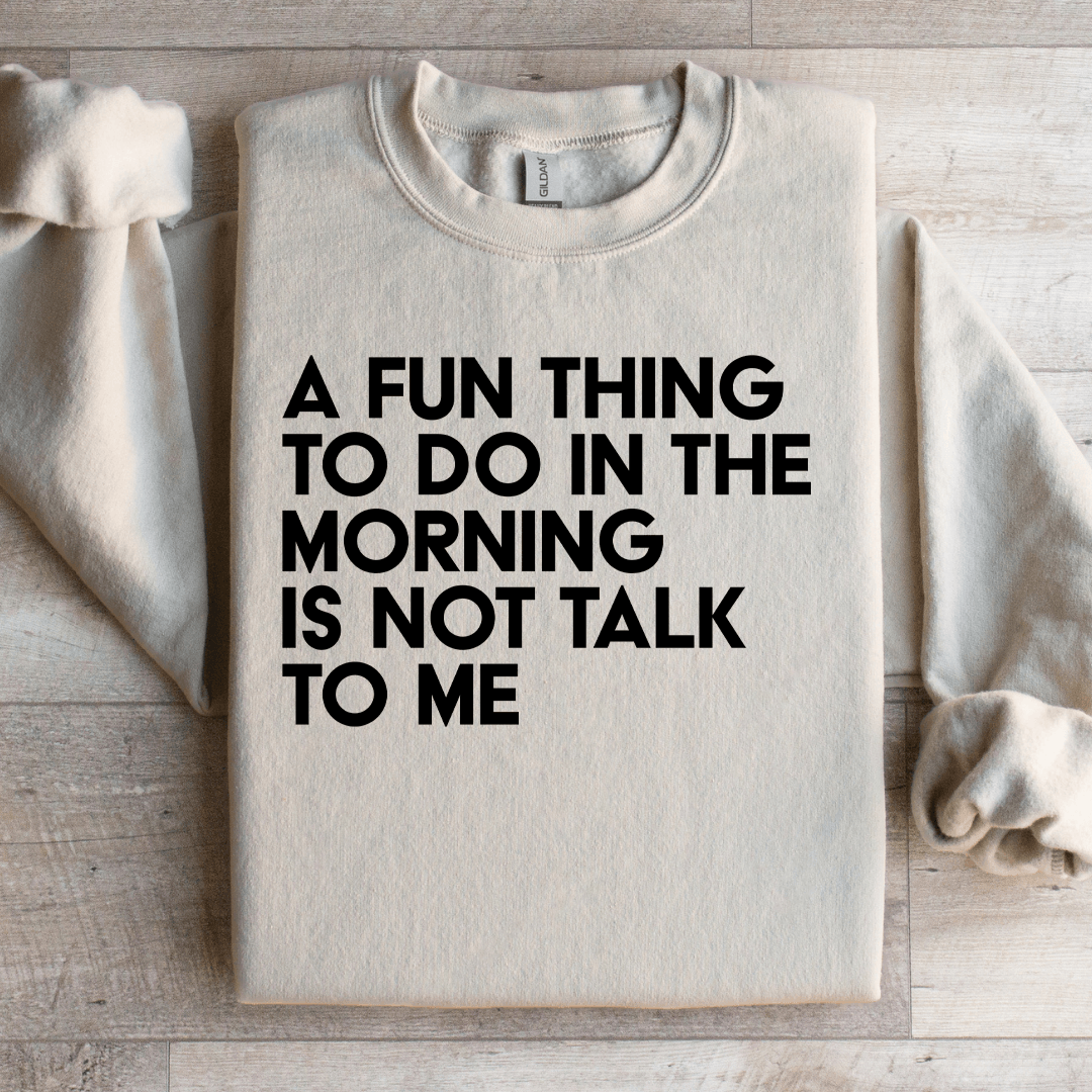 A Fun Thing To Do In The Morning Sweatshirt 2