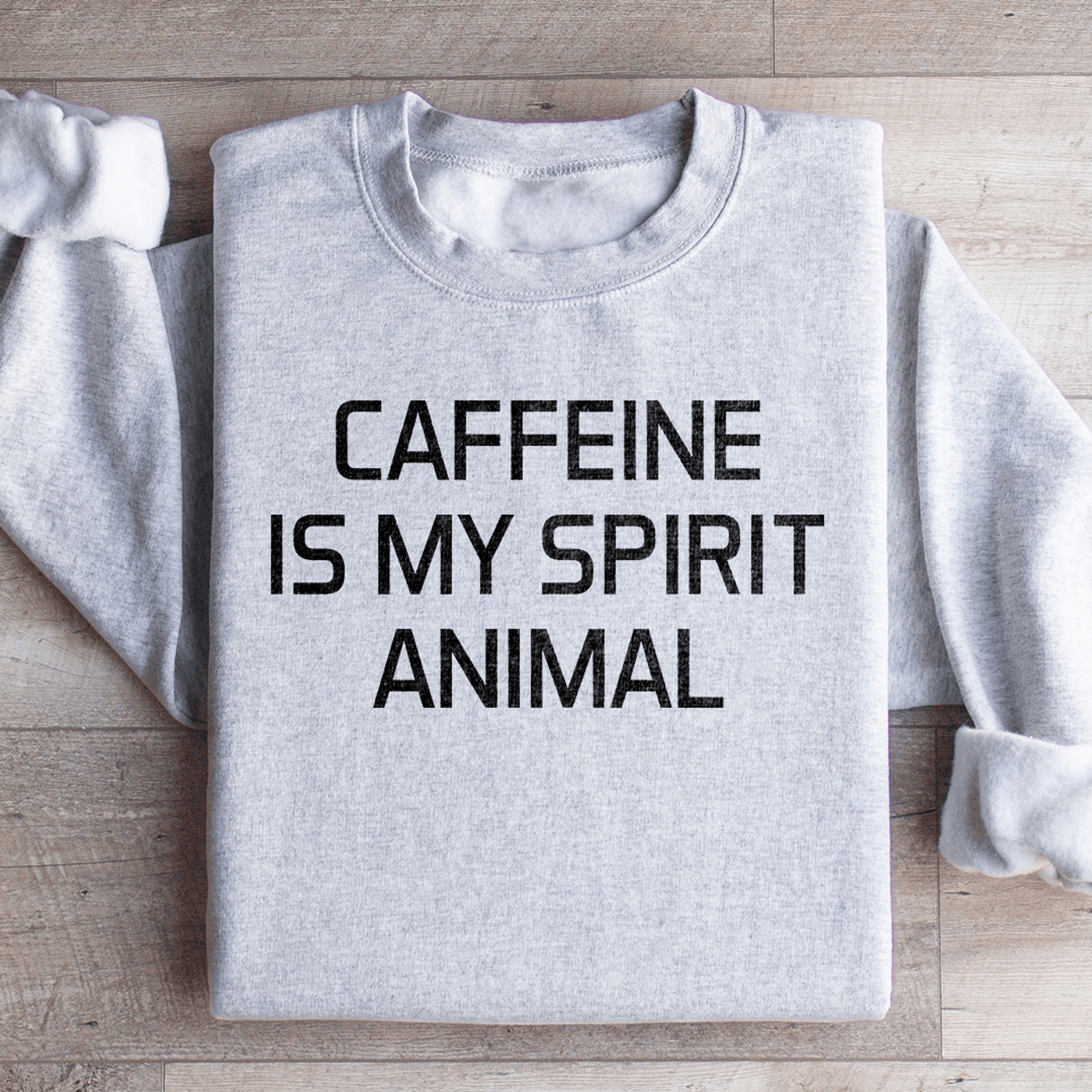 Caffeine Is My Spirit Animal Sweatshirt 2