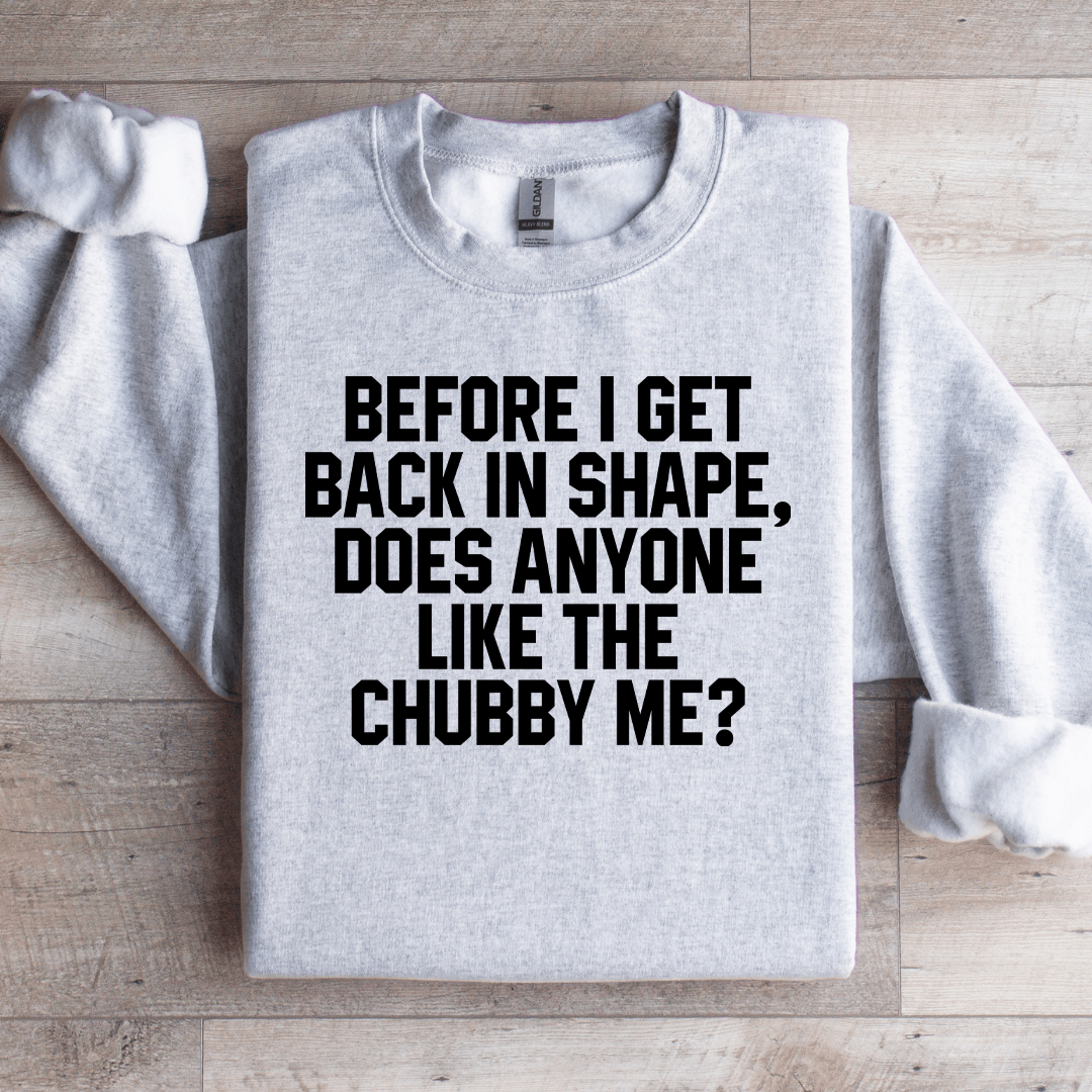 before i get back in shape sweatshirt