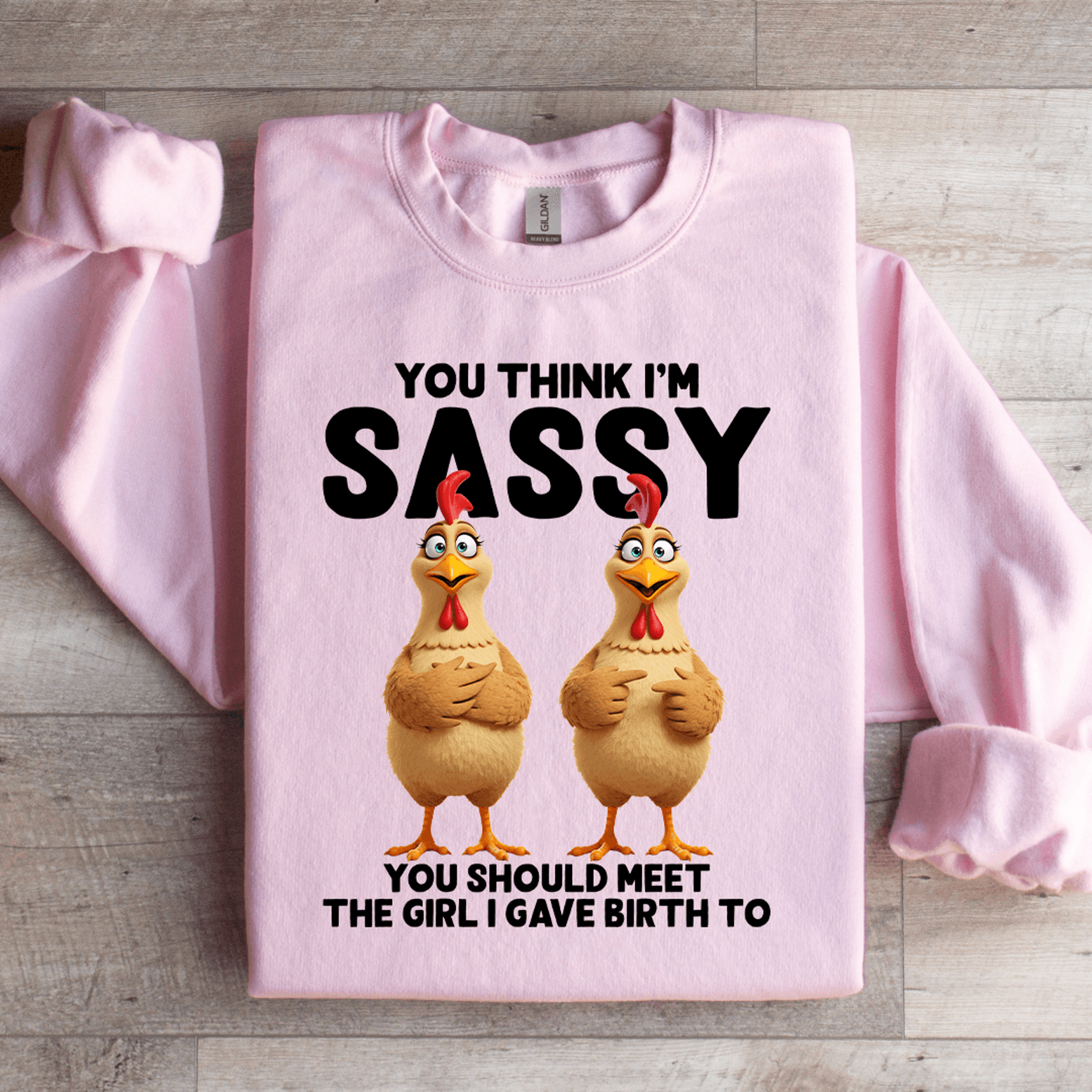 you think i'm sassy sweatshirt