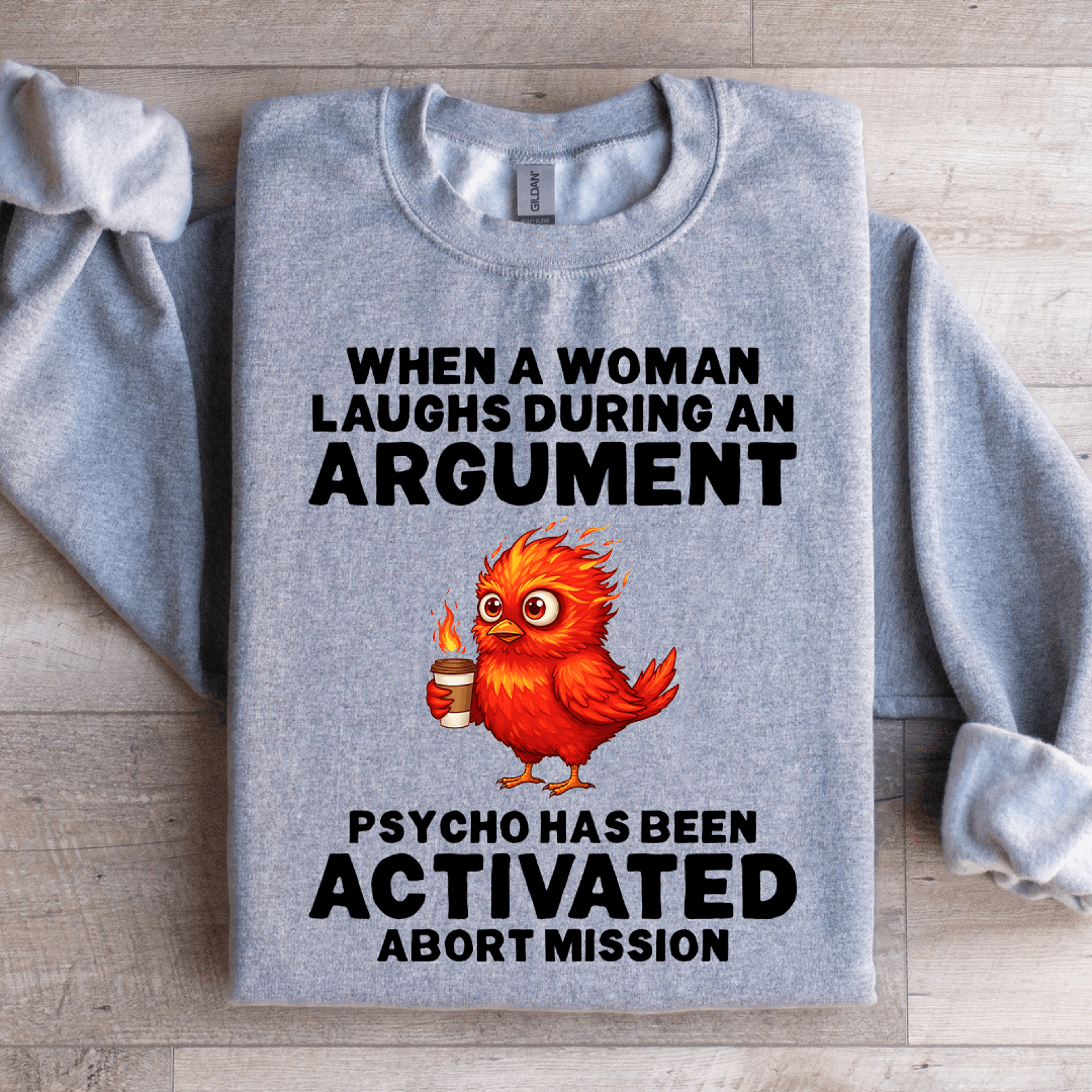 When A Woman Laughs During An Argument Sweatshirt 1