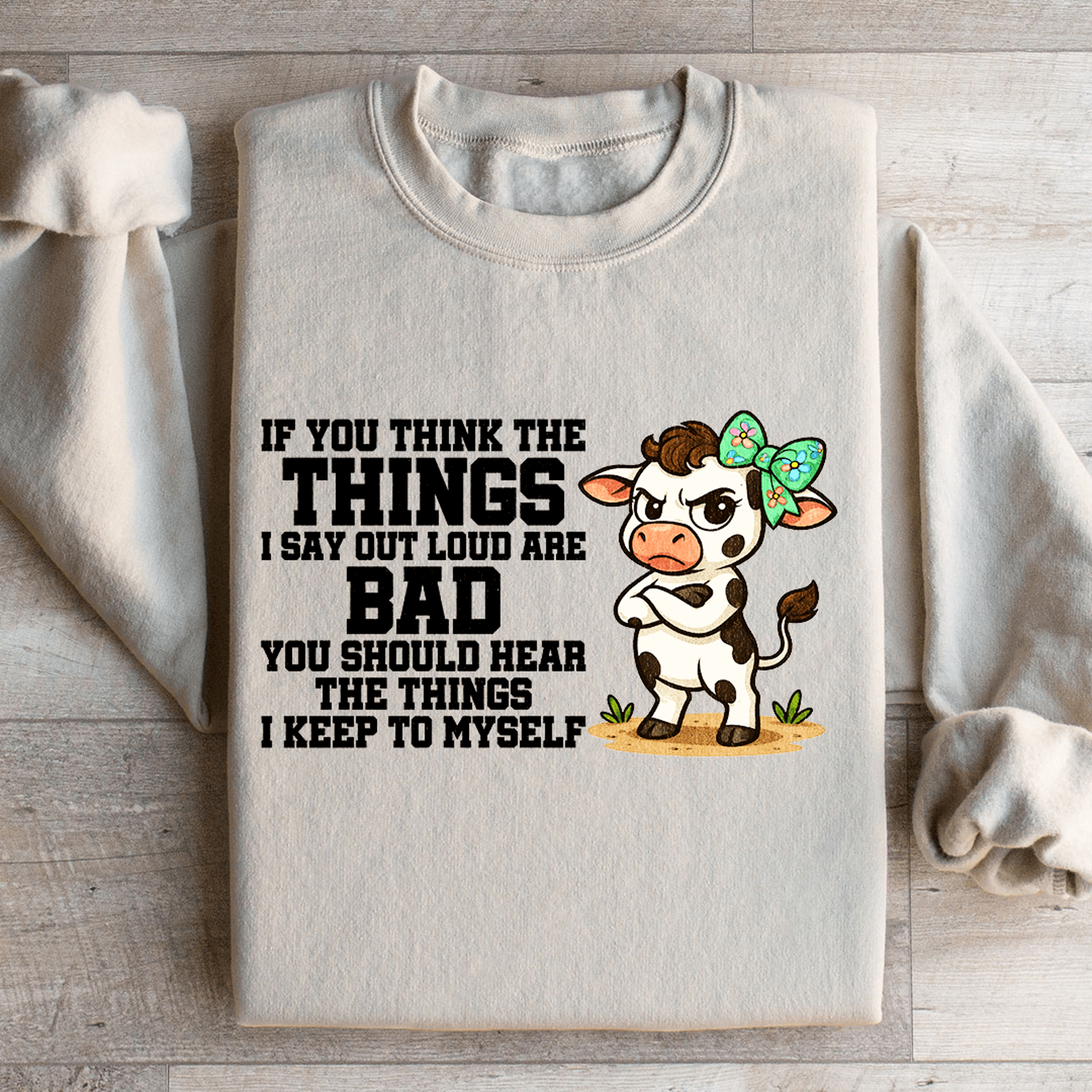 If You Think The Things Sweatshirt 1