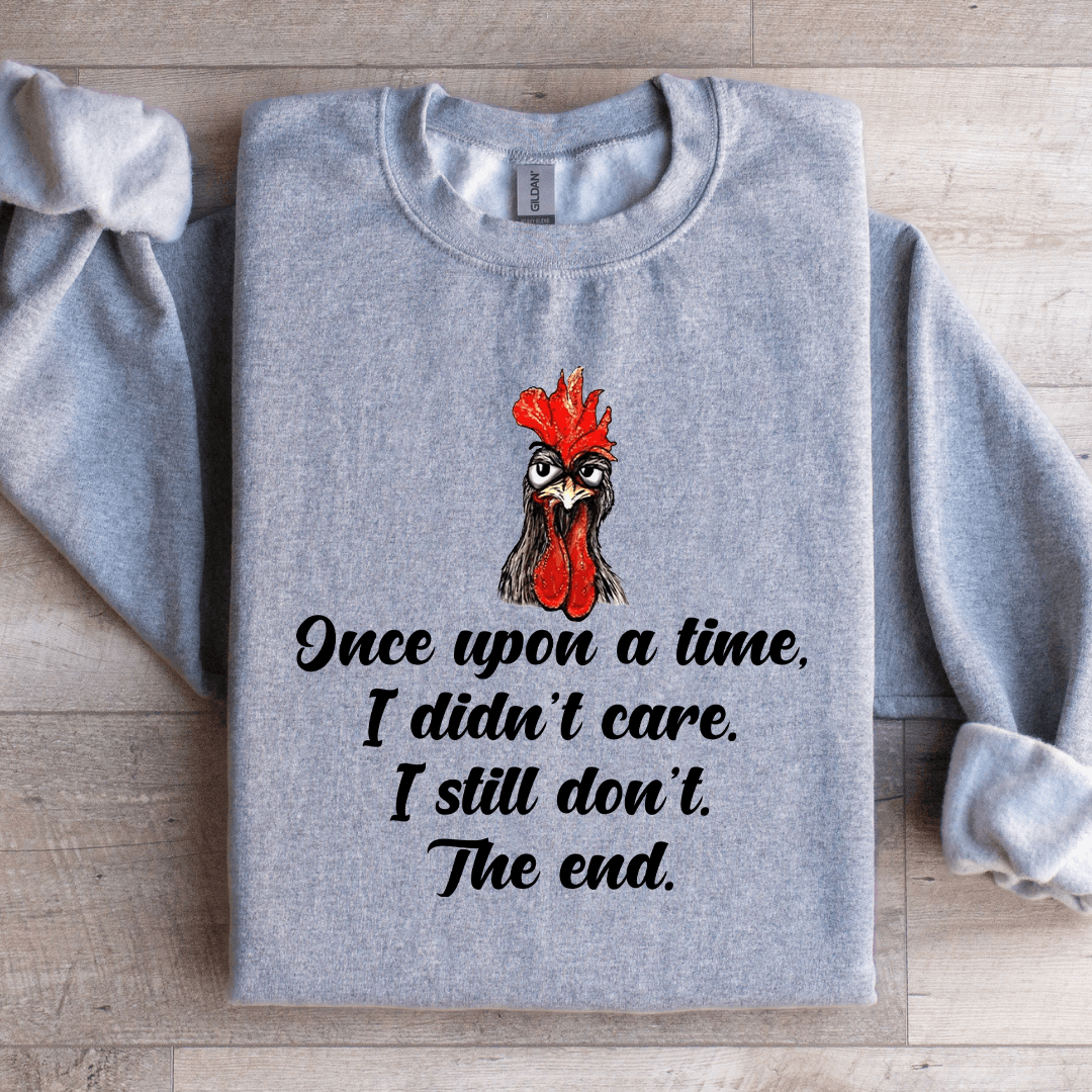 Once Upon A Time I Didnt Care Sweatshirt 2